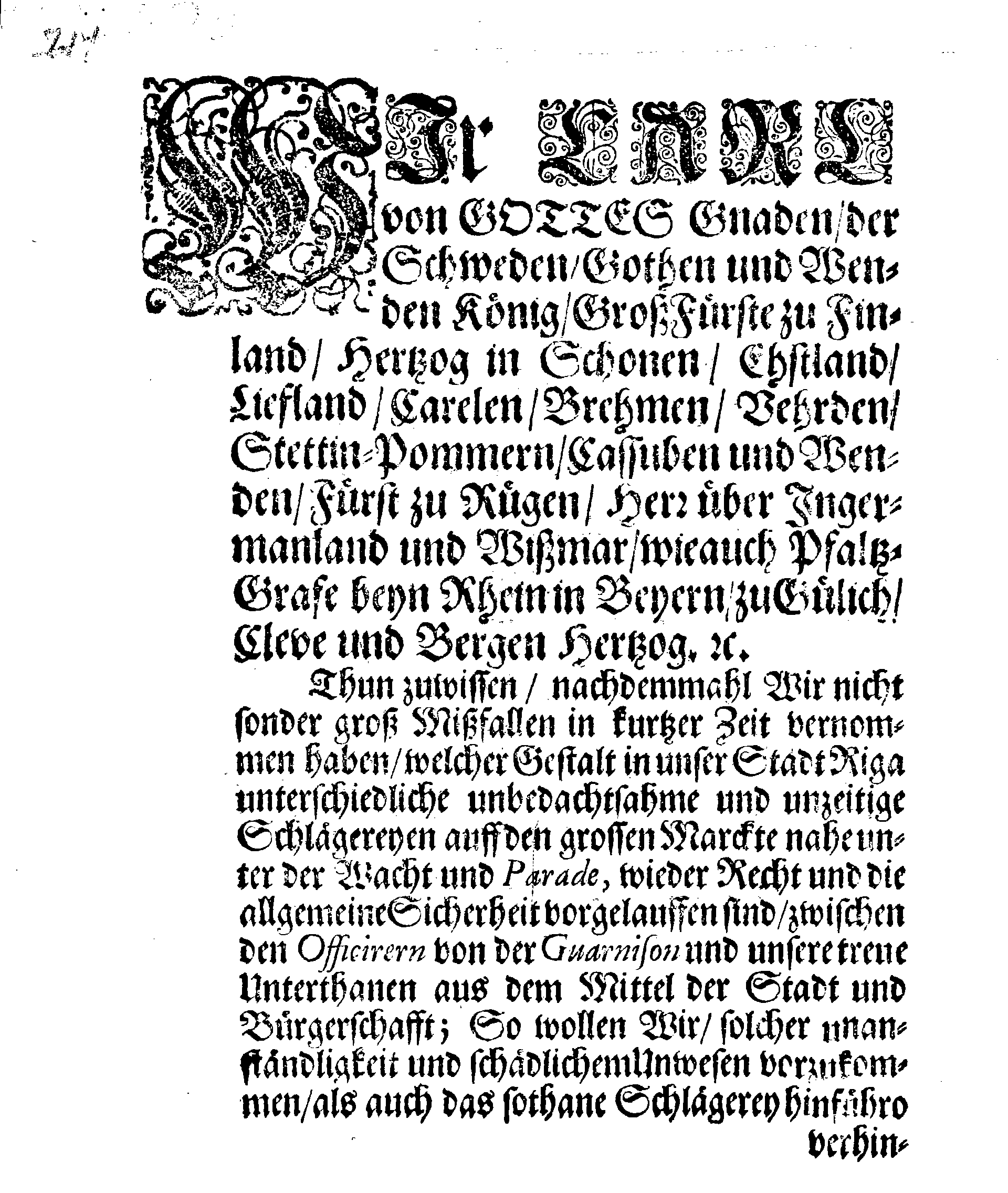 Ihrer Königl. Maytt. PLACAT und Verbott, Angehend Allerhand Schlägerey und Uberfall unter der Wacht oder Parade zu Riga