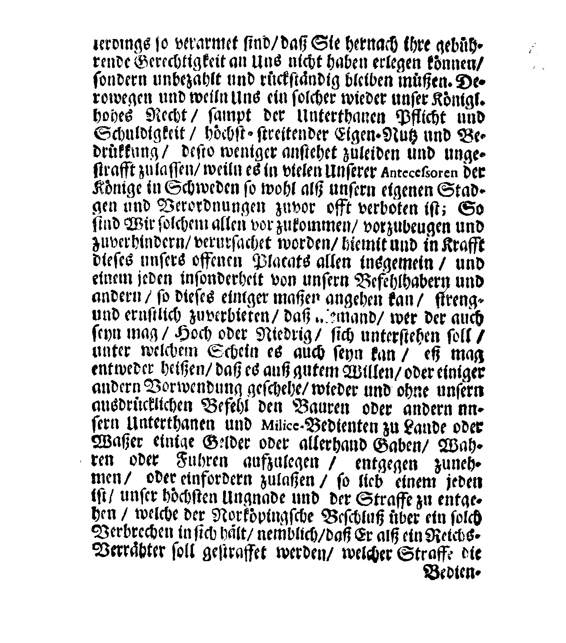 Ihrer Königl. Maytt. Verordnung angehend Derselben Straffe, welche sich wieder oder ohne Ihrer Königl. Maytt. Befehl, unter allerhand Schein, understehen, entweder von den Bauern oder andern Königl. Maytt. Unterthanen und Milice-Betienten, einige Auflagen, Gelder, oder allerhand Gaben, Wahren oder Fuhren aufzulegen, entgegen zunehmen, oder einzufordern, oder sich auch dazu gebrauchen laßen