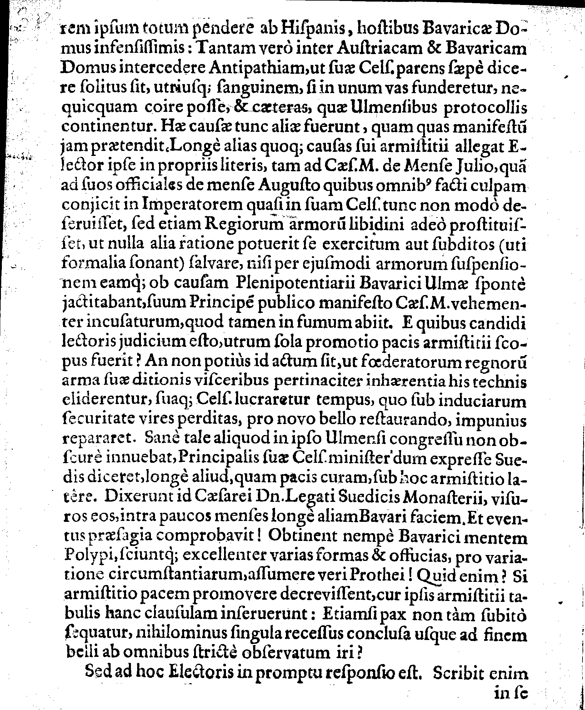 DEFENSIO LEGATIONIS SUEDICAE, Qua ostenditur, Dn. ELECTORI BAVARIAE nec jus nec fas fuisse, Inducijs cum Regiae Majestatis Sueciae Campiductore Dn. CAROLO GUSTAVO WRANGEL, ad 14. Martij labentis anni contractis, die 14. mensis Septembris, renunciare