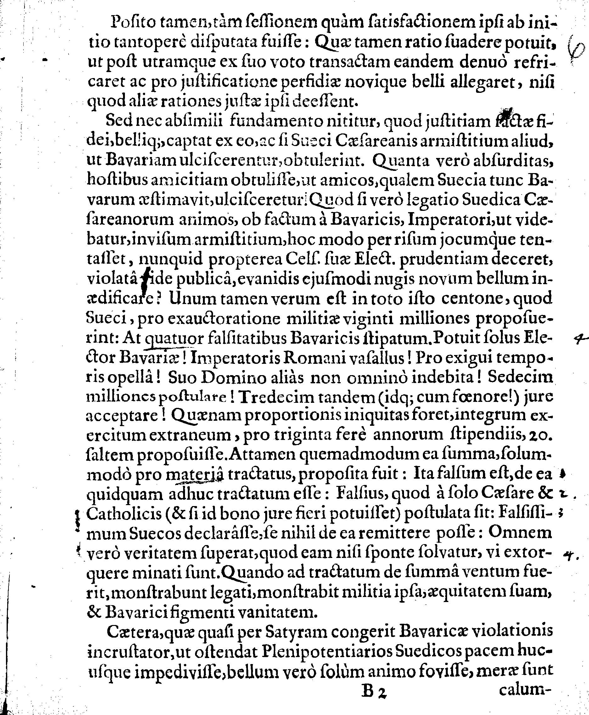 DEFENSIO LEGATIONIS SUEDICAE, Qua ostenditur, Dn. ELECTORI BAVARIAE nec jus nec fas fuisse, Inducijs cum Regiae Majestatis Sueciae Campiductore Dn. CAROLO GUSTAVO WRANGEL, ad 14. Martij labentis anni contractis, die 14. mensis Septembris, renunciare
