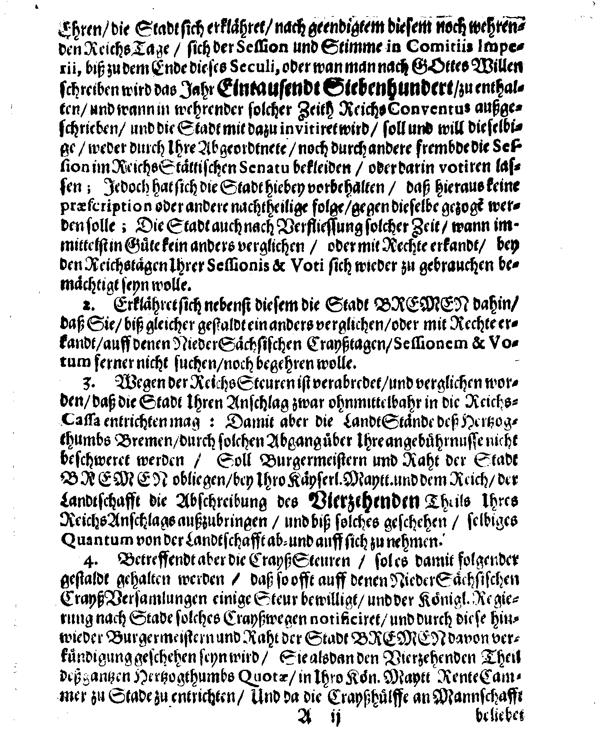 FriedensSchluss, Welcher Zwischen Dero Königl. Maytt. zu Schweden u. PLENIPOTENTIARIO, Und ReichsFeldtHerrn, (tit.) Herrn Carl Gustav Wrangels Hoch-Gräflicher Excellentz, Eines, und Herrn Burgermeisteren, Rath, und gemeiner Burgerschafft der Stadt BREMEN, Anderen Theils, gemachet ist im HauptQuartier zu Habenhausen, für Bremen, den 15. Novembris, Anno 1666