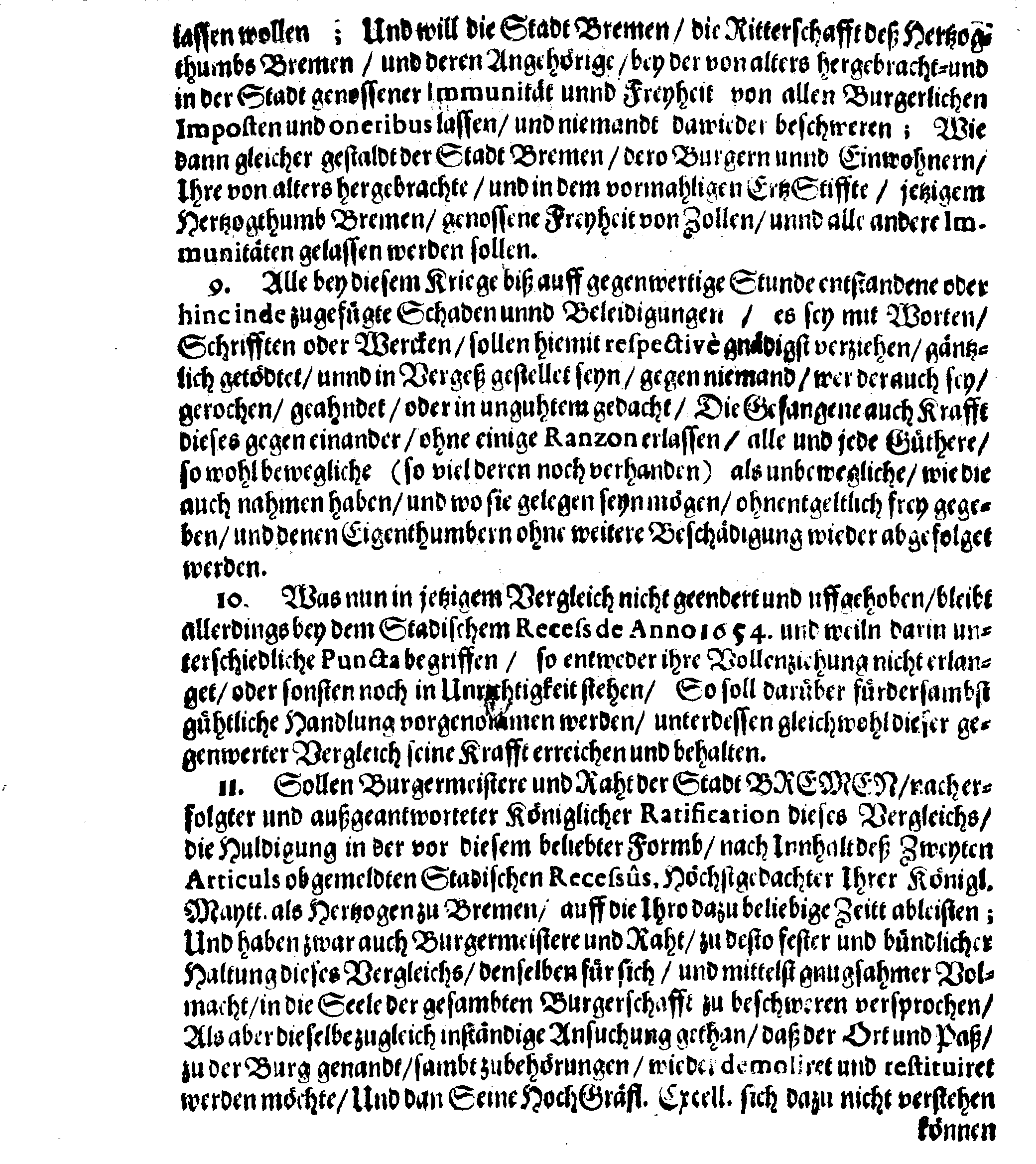 FriedensSchluss, Welcher Zwischen Dero Königl. Maytt. zu Schweden u. PLENIPOTENTIARIO, Und ReichsFeldtHerrn, (tit.) Herrn Carl Gustav Wrangels Hoch-Gräflicher Excellentz, Eines, und Herrn Burgermeisteren, Rath, und gemeiner Burgerschafft der Stadt BREMEN, Anderen Theils, gemachet ist im HauptQuartier zu Habenhausen, für Bremen, den 15. Novembris, Anno 1666