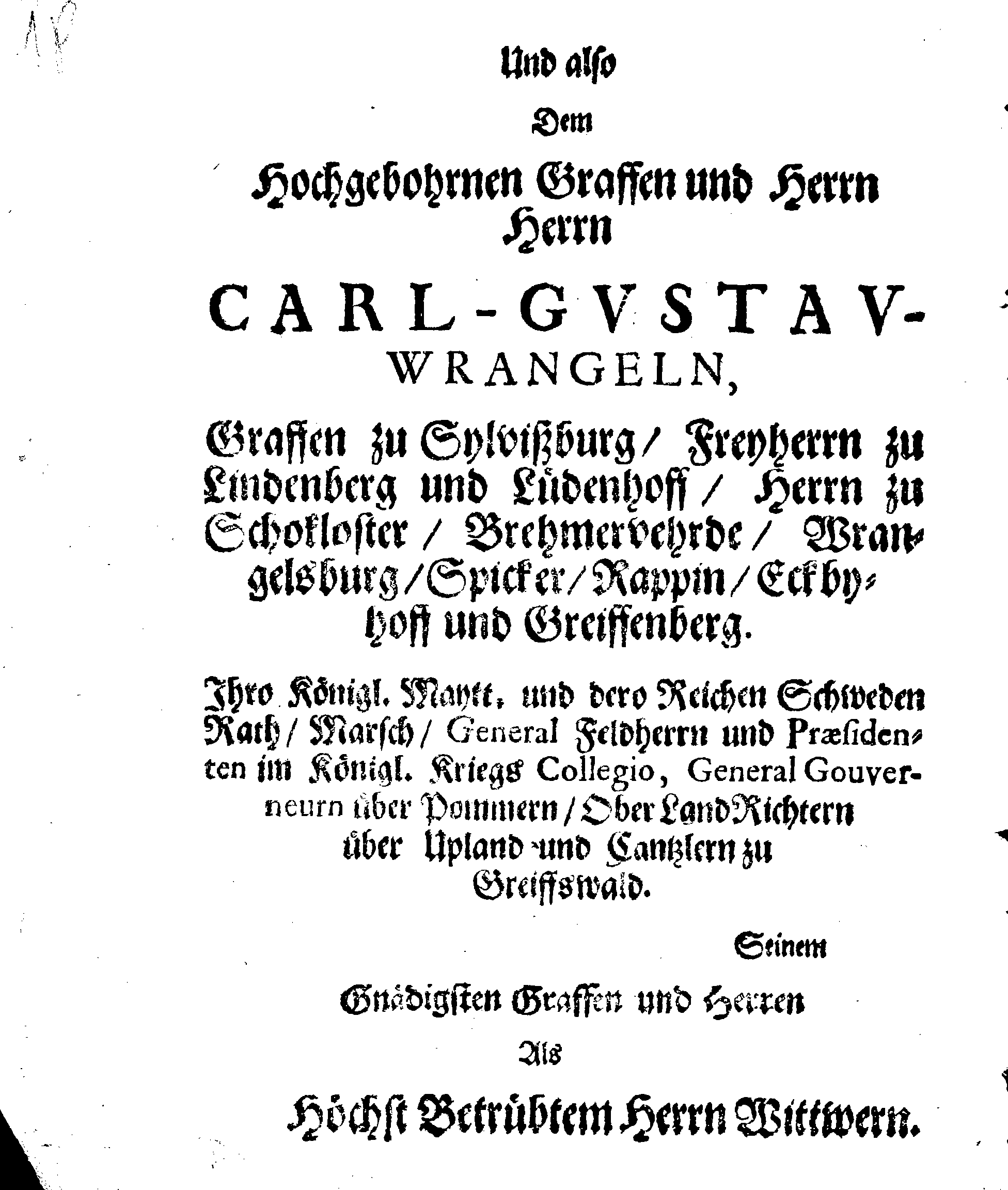 Christ-Gebürliche Klag-Trost- und Ehren-Gedächtniß Der Weyland Hochgebohrnen Gräffin und Frauen, Frauen ANNAE MARGARETHAE WRANGELIN, Gebohren von Haugwitz, Des Höchstgebohren Graffen und Herrn, Herrn CARL-GUSTAV-WRANGELS, … Frau Gemahlin.