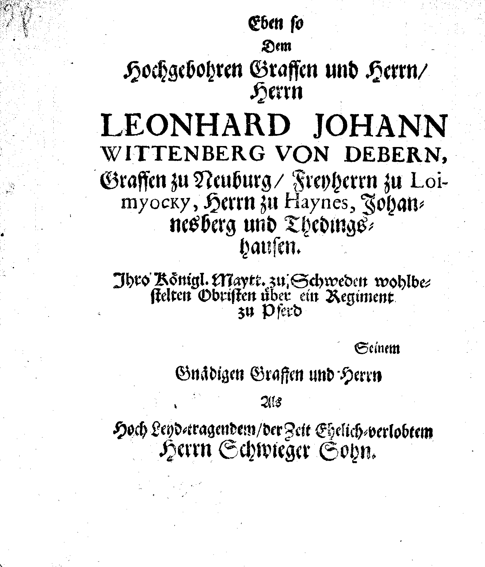 Christ-Gebürliche Klag-Trost- und Ehren-Gedächtniß Der Weyland Hochgebohrnen Gräffin und Frauen, Frauen ANNAE MARGARETHAE WRANGELIN, Gebohren von Haugwitz, Des Höchstgebohren Graffen und Herrn, Herrn CARL-GUSTAV-WRANGELS, … Frau Gemahlin.