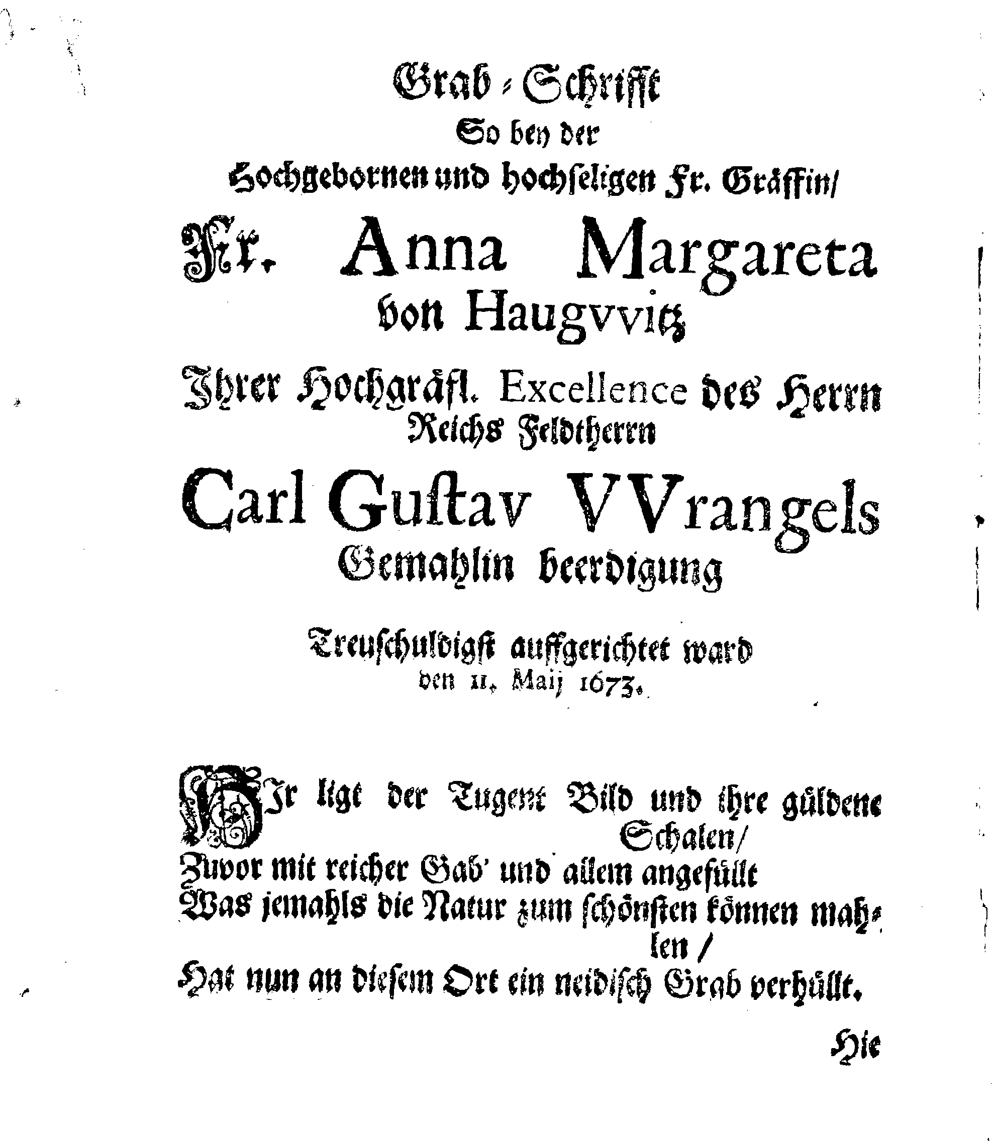 Christ-Gebürliche Klag-Trost- und Ehren-Gedächtniß Der Weyland Hochgebohrnen Gräffin und Frauen, Frauen ANNAE MARGARETHAE WRANGELIN, Gebohren von Haugwitz, Des Höchstgebohren Graffen und Herrn, Herrn CARL-GUSTAV-WRANGELS, … Frau Gemahlin.