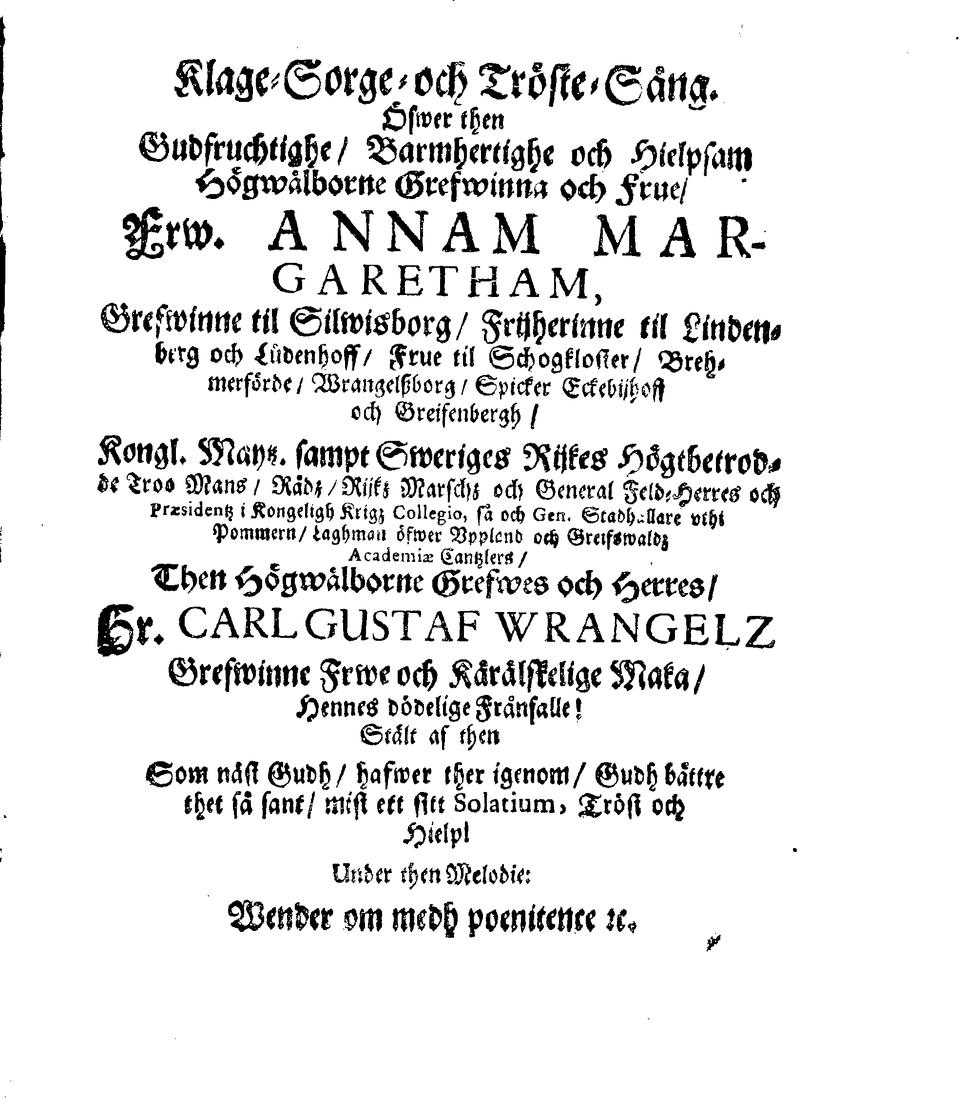 Christ-Gebürliche Klag-Trost- und Ehren-Gedächtniß Der Weyland Hochgebohrnen Gräffin und Frauen, Frauen ANNAE MARGARETHAE WRANGELIN, Gebohren von Haugwitz, Des Höchstgebohren Graffen und Herrn, Herrn CARL-GUSTAV-WRANGELS, … Frau Gemahlin.