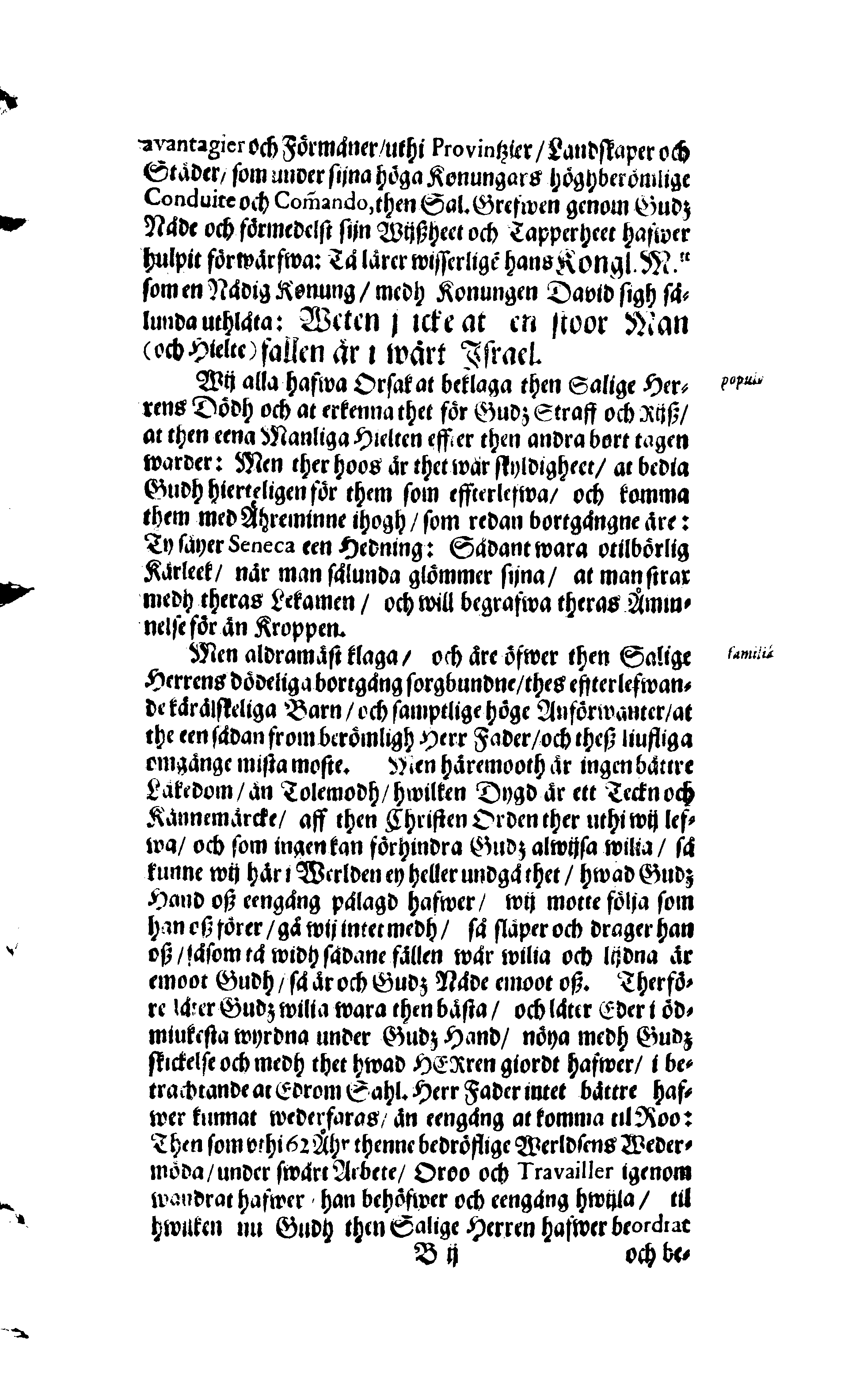 Der Sehl. Seelen hertzliche Dancksagung; das GOtt in so vielen Gefährlichkeitten selbe so gnädig bewahret und den entseelten Cörper auß abgelegenen Orten zu seiner Ruhekammer hat kommen lassen wollen. Welche auß Des Weilandt Erleuchteten und Hochgebohrnen Graffen und Herren, H. Carol Gustaff Wrangels, … Hochansehnliche LeichBegänckniß, den 1. Decembr. Anno 1680. gehalten, in einer Traur-Music, auss unterthäniger Schuldigkeit, gesungen und abgefaßet von einen alten Domestiquen Diener