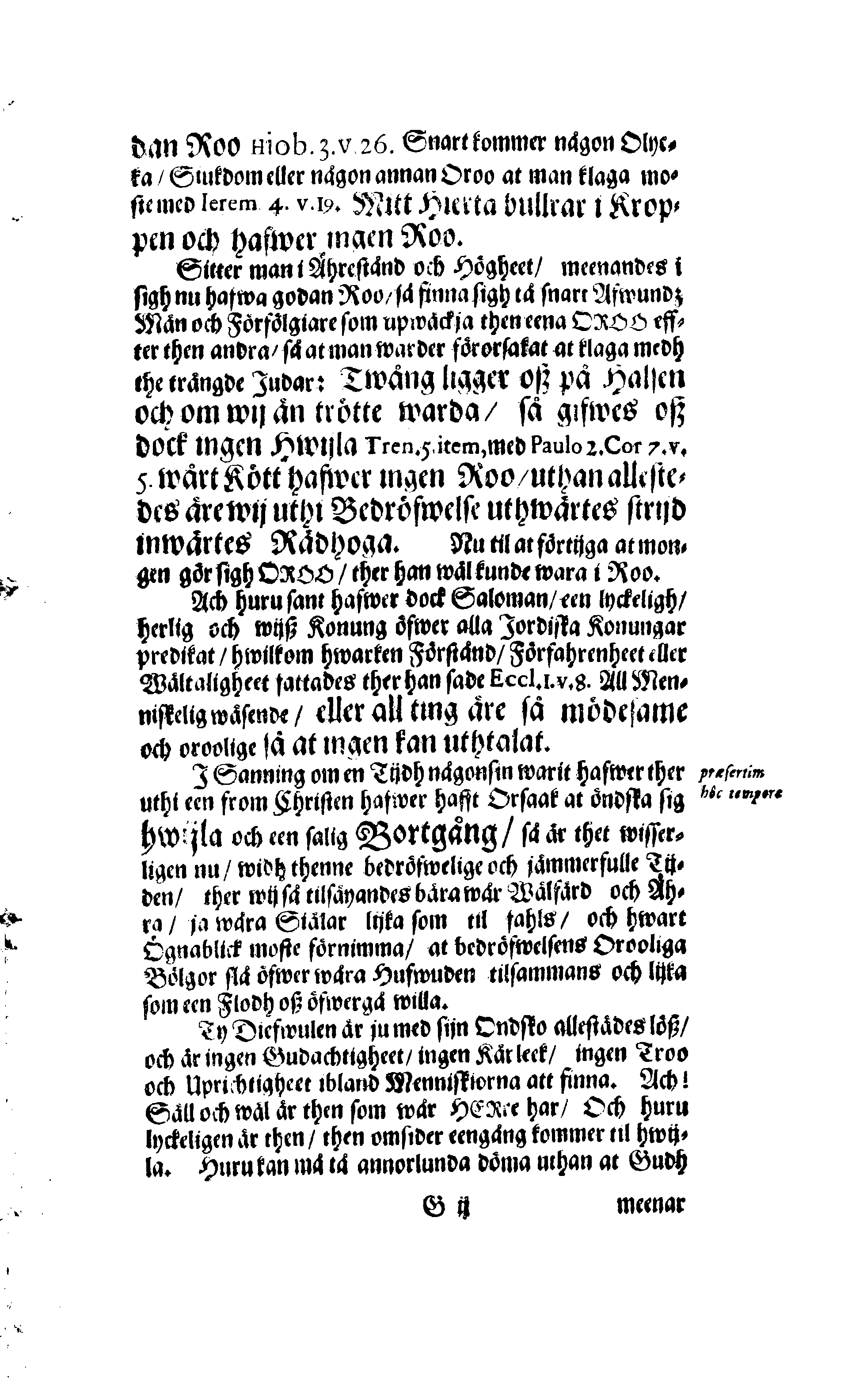 Der Sehl. Seelen hertzliche Dancksagung; das GOtt in so vielen Gefährlichkeitten selbe so gnädig bewahret und den entseelten Cörper auß abgelegenen Orten zu seiner Ruhekammer hat kommen lassen wollen. Welche auß Des Weilandt Erleuchteten und Hochgebohrnen Graffen und Herren, H. Carol Gustaff Wrangels, … Hochansehnliche LeichBegänckniß, den 1. Decembr. Anno 1680. gehalten, in einer Traur-Music, auss unterthäniger Schuldigkeit, gesungen und abgefaßet von einen alten Domestiquen Diener