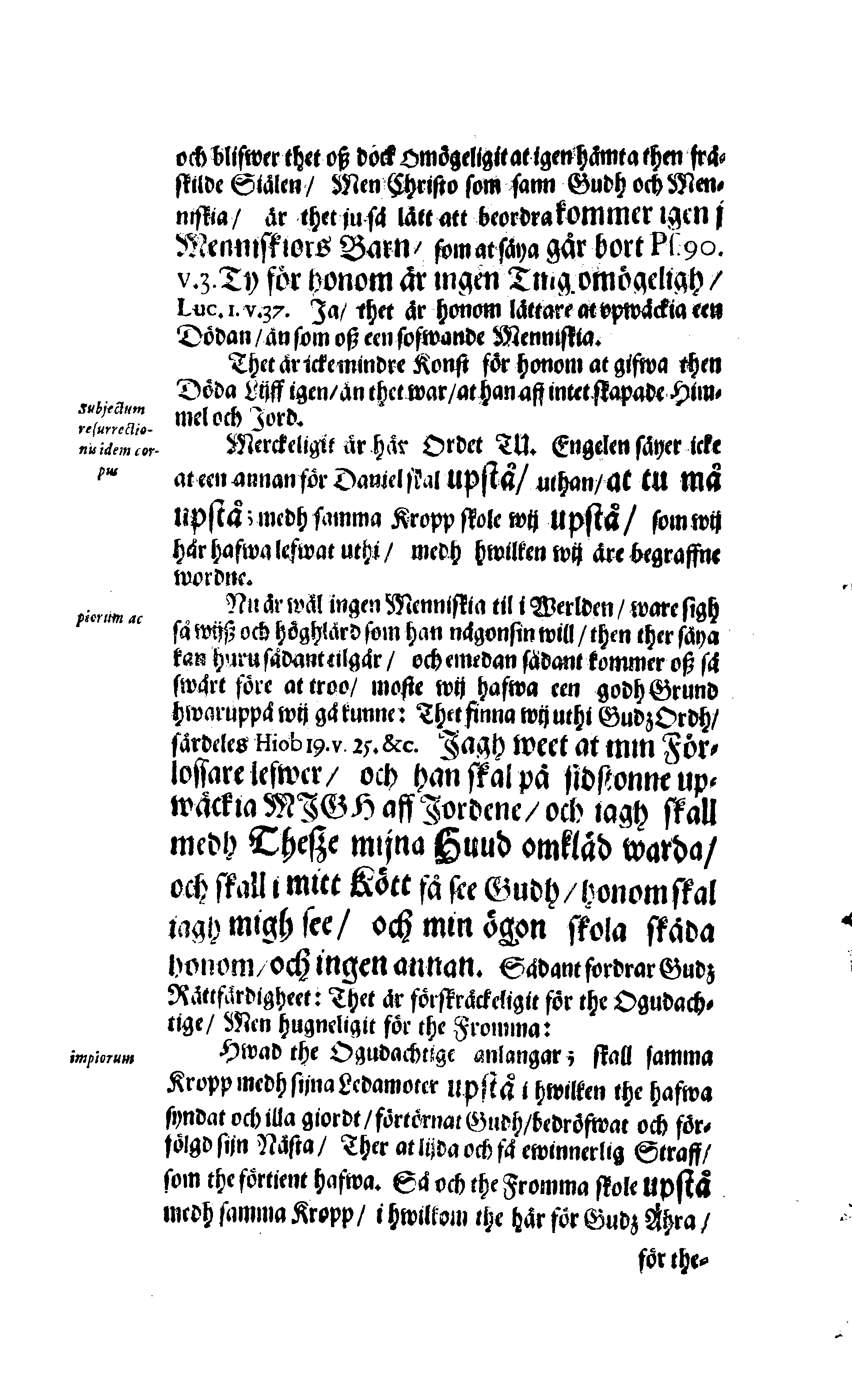 Der Sehl. Seelen hertzliche Dancksagung; das GOtt in so vielen Gefährlichkeitten selbe so gnädig bewahret und den entseelten Cörper auß abgelegenen Orten zu seiner Ruhekammer hat kommen lassen wollen. Welche auß Des Weilandt Erleuchteten und Hochgebohrnen Graffen und Herren, H. Carol Gustaff Wrangels, … Hochansehnliche LeichBegänckniß, den 1. Decembr. Anno 1680. gehalten, in einer Traur-Music, auss unterthäniger Schuldigkeit, gesungen und abgefaßet von einen alten Domestiquen Diener