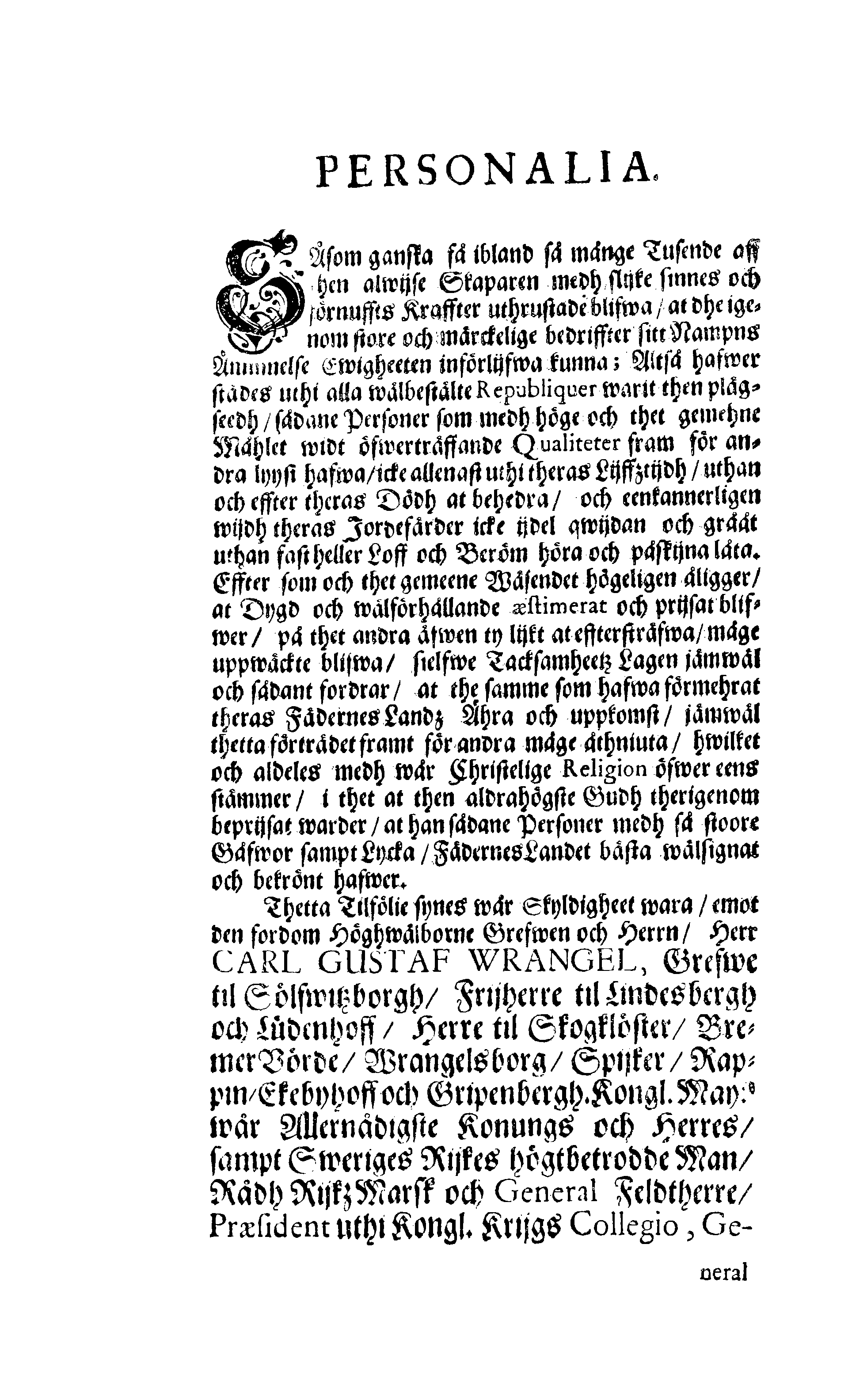 Der Sehl. Seelen hertzliche Dancksagung; das GOtt in so vielen Gefährlichkeitten selbe so gnädig bewahret und den entseelten Cörper auß abgelegenen Orten zu seiner Ruhekammer hat kommen lassen wollen. Welche auß Des Weilandt Erleuchteten und Hochgebohrnen Graffen und Herren, H. Carol Gustaff Wrangels, … Hochansehnliche LeichBegänckniß, den 1. Decembr. Anno 1680. gehalten, in einer Traur-Music, auss unterthäniger Schuldigkeit, gesungen und abgefaßet von einen alten Domestiquen Diener