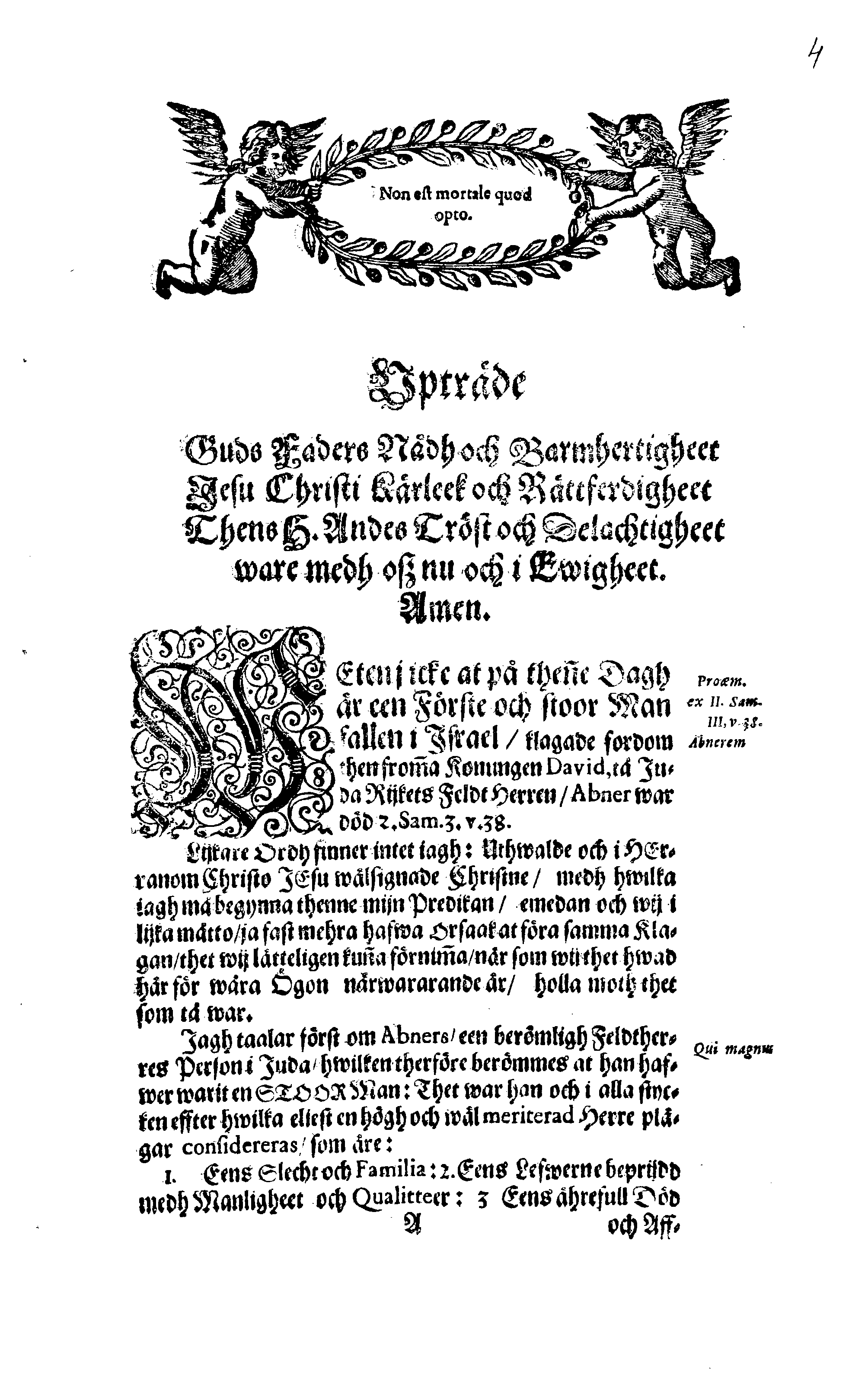 Här är Groo, i Döden Roo Och hwyla fölger upå Nöda, THER finna wij wår deel och boo När wij upstå ifrå the Döda. Förestält uthi Een Christelig Predikan Hwilken Tå … Herr CARL GUSTAF WRANGEL, … Medh stoor och wederbörligh solennitet wardt begrafwen … Uthi Stockholm och Kongl. Riddare Kyrckia … Åhret 1680 the 21 September
