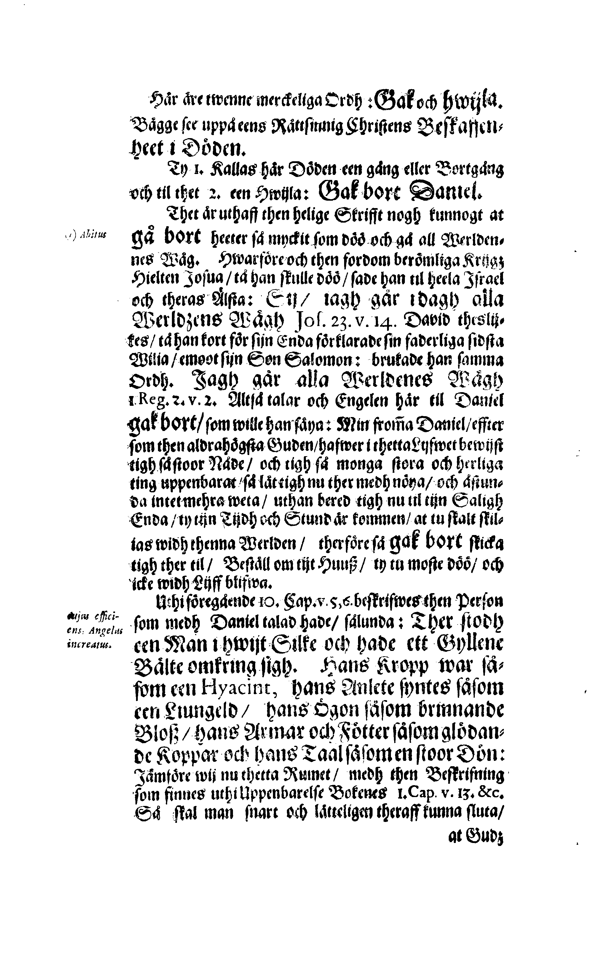 Här är Groo, i Döden Roo Och hwyla fölger upå Nöda, THER finna wij wår deel och boo När wij upstå ifrå the Döda. Förestält uthi Een Christelig Predikan Hwilken Tå … Herr CARL GUSTAF WRANGEL, … Medh stoor och wederbörligh solennitet wardt begrafwen … Uthi Stockholm och Kongl. Riddare Kyrckia … Åhret 1680 the 21 September