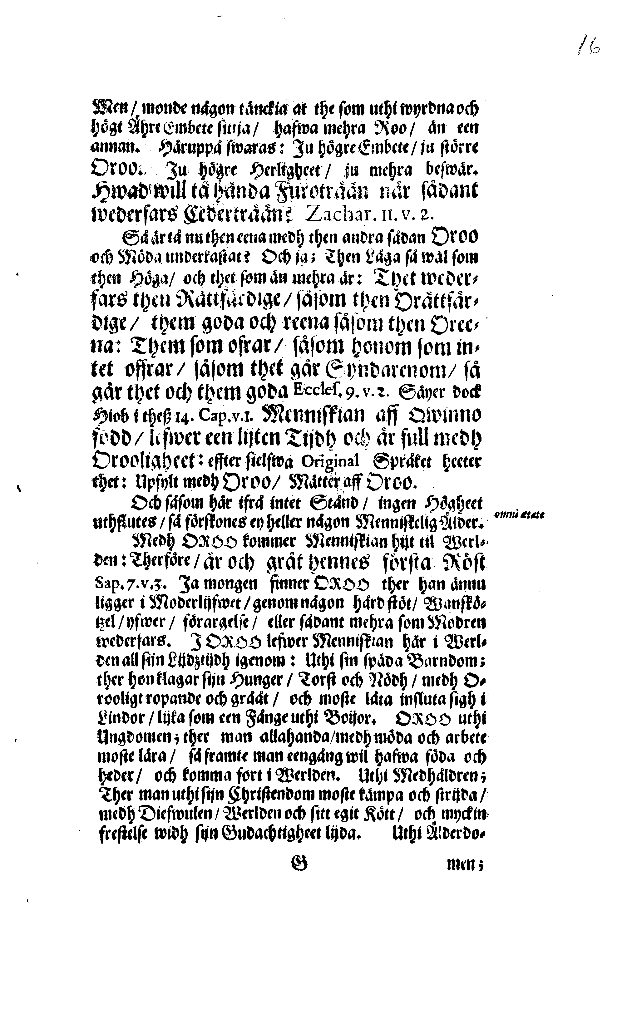 Här är Groo, i Döden Roo Och hwyla fölger upå Nöda, THER finna wij wår deel och boo När wij upstå ifrå the Döda. Förestält uthi Een Christelig Predikan Hwilken Tå … Herr CARL GUSTAF WRANGEL, … Medh stoor och wederbörligh solennitet wardt begrafwen … Uthi Stockholm och Kongl. Riddare Kyrckia … Åhret 1680 the 21 September