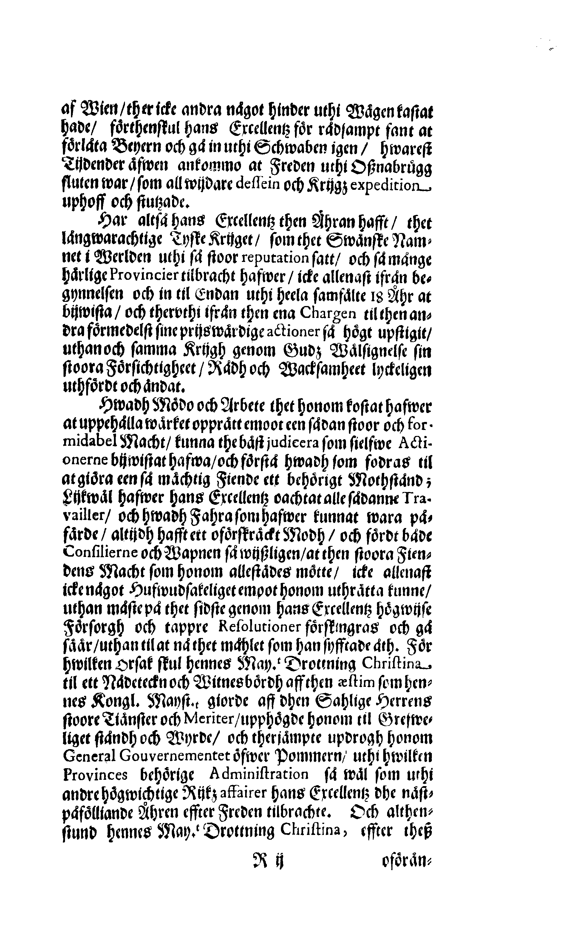 Här är Groo, i Döden Roo Och hwyla fölger upå Nöda, THER finna wij wår deel och boo När wij upstå ifrå the Döda. Förestält uthi Een Christelig Predikan Hwilken Tå … Herr CARL GUSTAF WRANGEL, … Medh stoor och wederbörligh solennitet wardt begrafwen … Uthi Stockholm och Kongl. Riddare Kyrckia … Åhret 1680 the 21 September