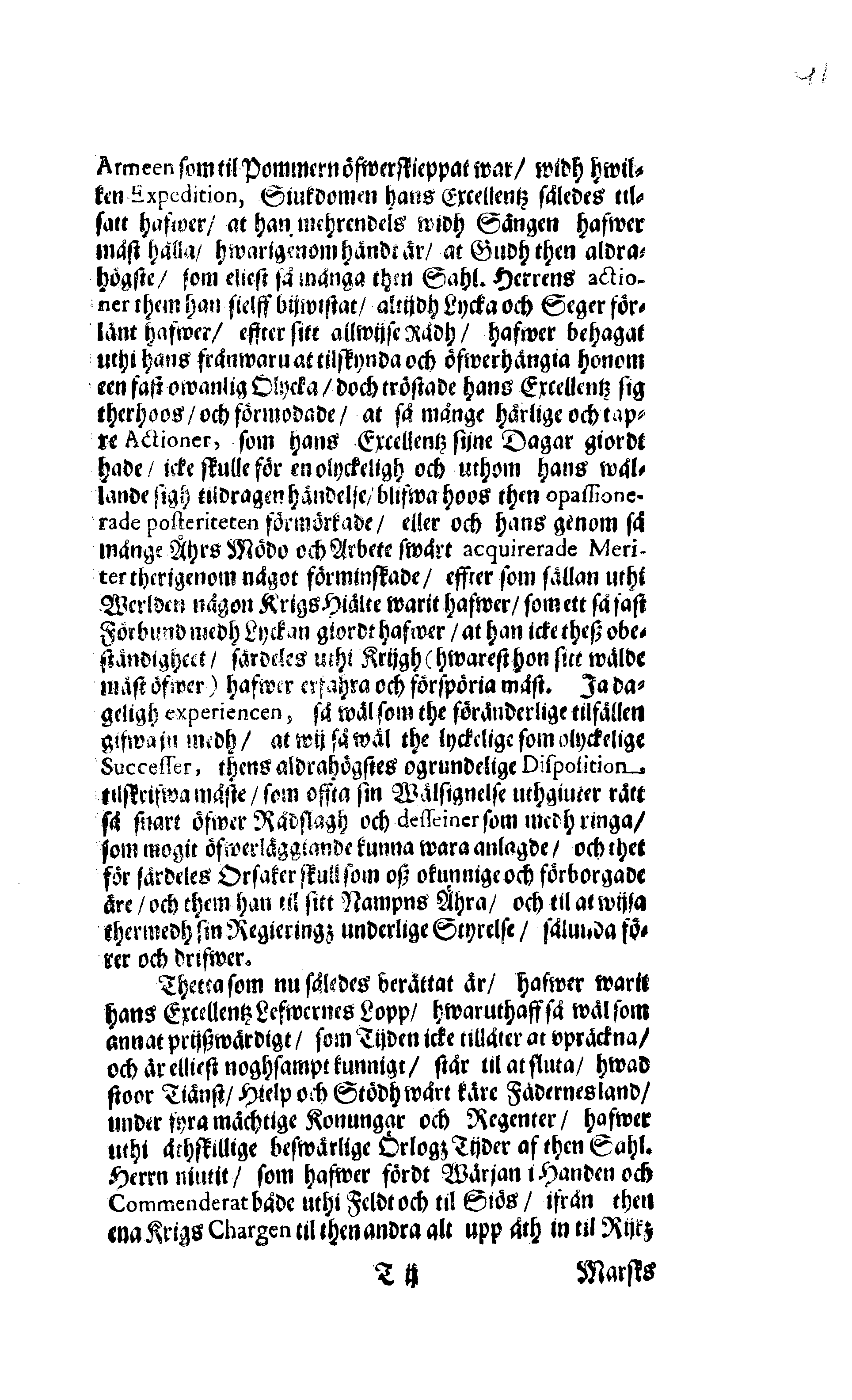 Här är Groo, i Döden Roo Och hwyla fölger upå Nöda, THER finna wij wår deel och boo När wij upstå ifrå the Döda. Förestält uthi Een Christelig Predikan Hwilken Tå … Herr CARL GUSTAF WRANGEL, … Medh stoor och wederbörligh solennitet wardt begrafwen … Uthi Stockholm och Kongl. Riddare Kyrckia … Åhret 1680 the 21 September