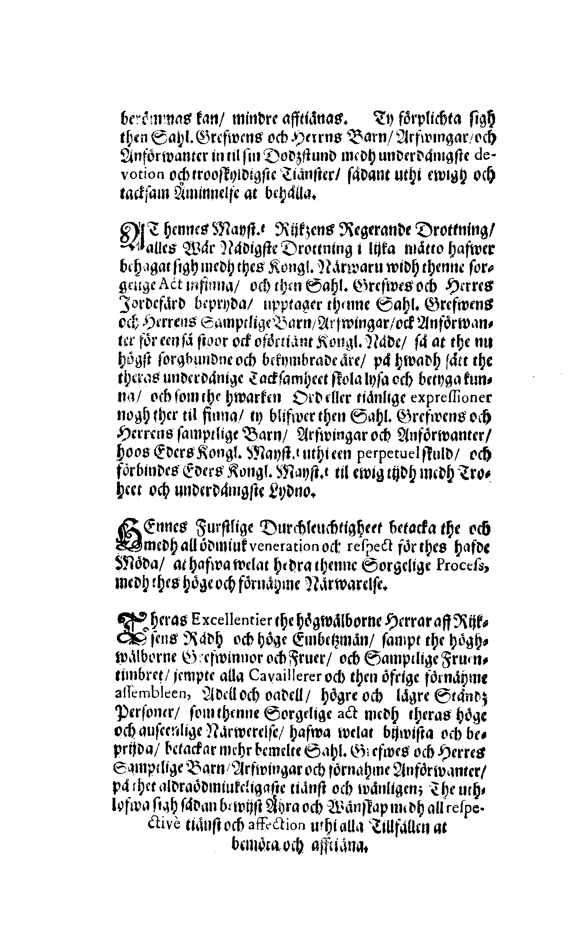 Här är Groo, i Döden Roo Och hwyla fölger upå Nöda, THER finna wij wår deel och boo När wij upstå ifrå the Döda. Förestält uthi Een Christelig Predikan Hwilken Tå … Herr CARL GUSTAF WRANGEL, … Medh stoor och wederbörligh solennitet wardt begrafwen … Uthi Stockholm och Kongl. Riddare Kyrckia … Åhret 1680 the 21 September