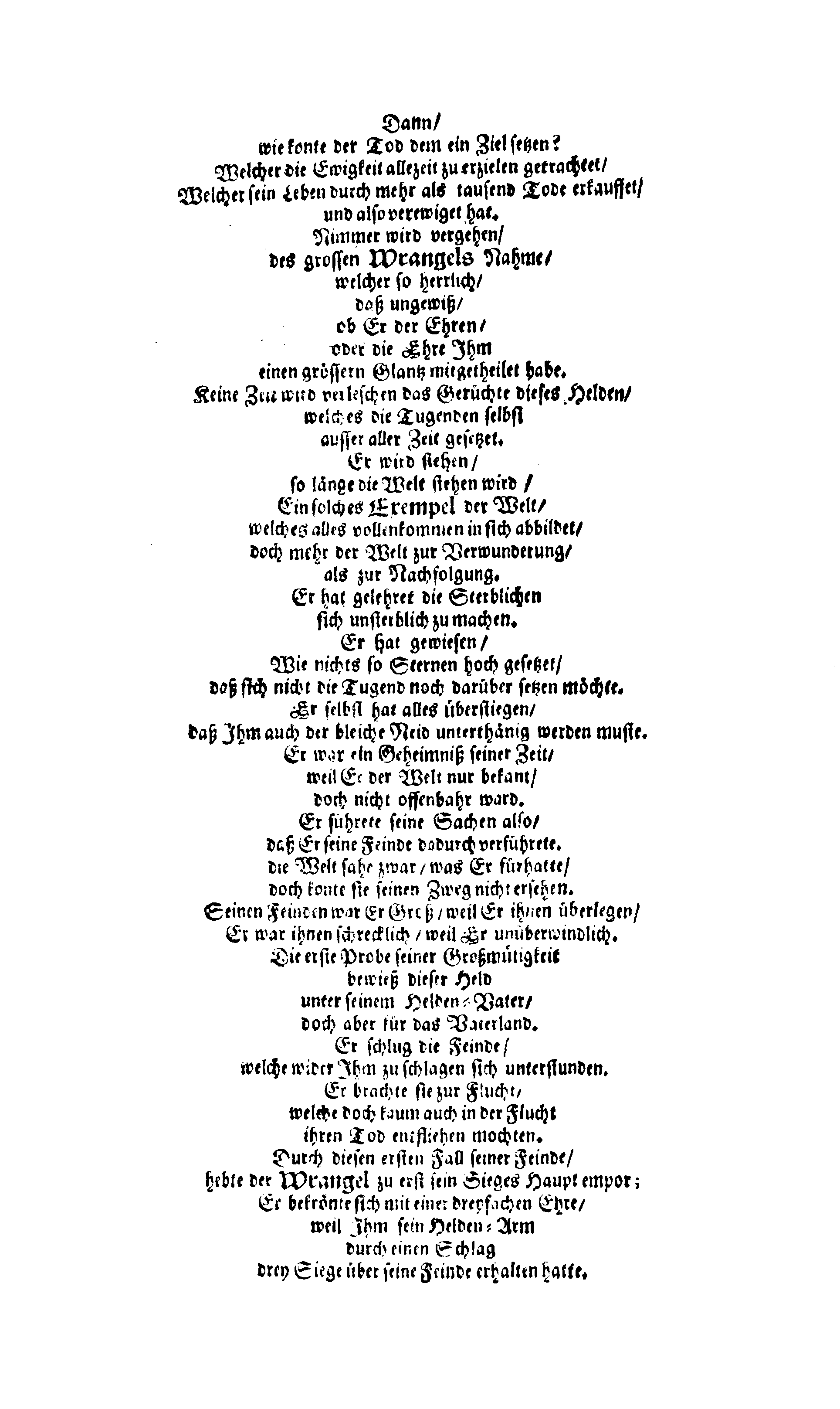 Här är Groo, i Döden Roo Och hwyla fölger upå Nöda, THER finna wij wår deel och boo När wij upstå ifrå the Döda. Förestält uthi Een Christelig Predikan Hwilken Tå … Herr CARL GUSTAF WRANGEL, … Medh stoor och wederbörligh solennitet wardt begrafwen … Uthi Stockholm och Kongl. Riddare Kyrckia … Åhret 1680 the 21 September