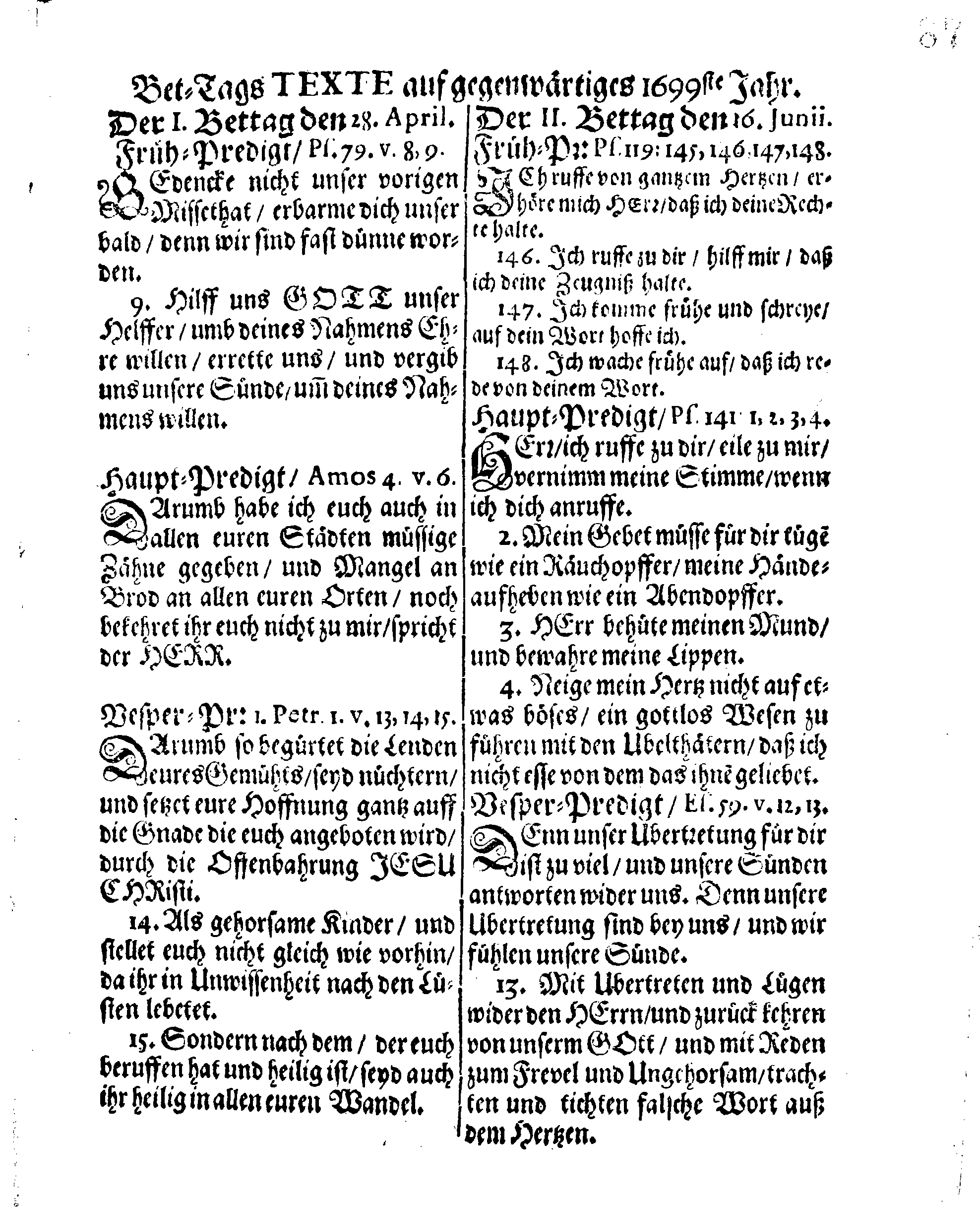 Ir. Königl. Majest. PLACAT, Wegen Vier allgemeine Solenne, Danck-Fast-Buß- und Bet-Tage, welche über das gantze Schwedische Reich, Groß-Fürstenthum Finnland, und in allen der Cron-Schweden zugehörigen und darunter liegenden Fürstenthümern, Ländern und Herrschafften, feyerlich sollen begangen und gehalten werden im Jahr 1699