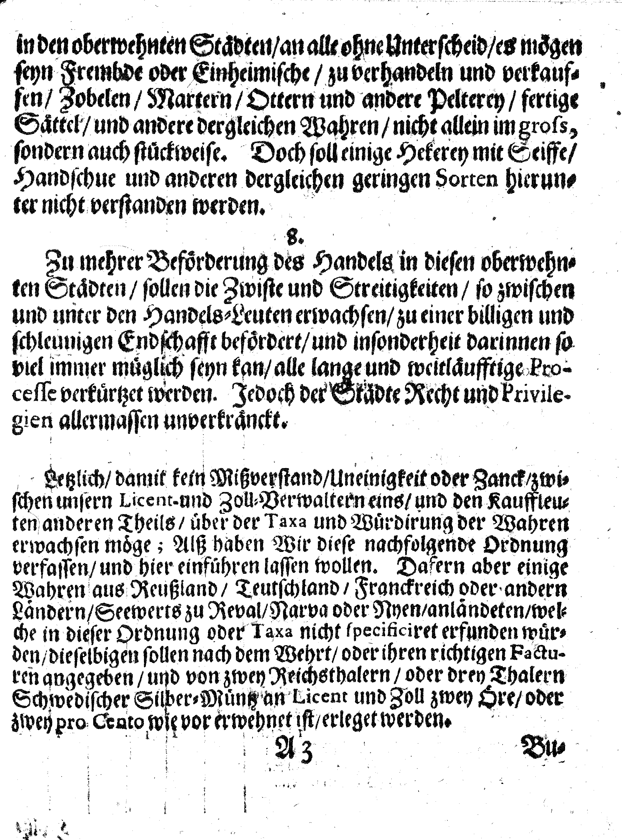 Ih: Königl: Majest: zu Schweden, [etc.] Zoll-Ordnung, Auff die durch Reval, Narva und Nyen auß- und nacher Reusland gehende Wahren, Anno 1648. zu Stockholm in Schwedischer Sprache publiciret, nunmehro aber Allen, dieser Orthen traffiqvirenden Teutschen Kauff- und Handels-Leuten zum Nachricht, verteutschet und gedrucket