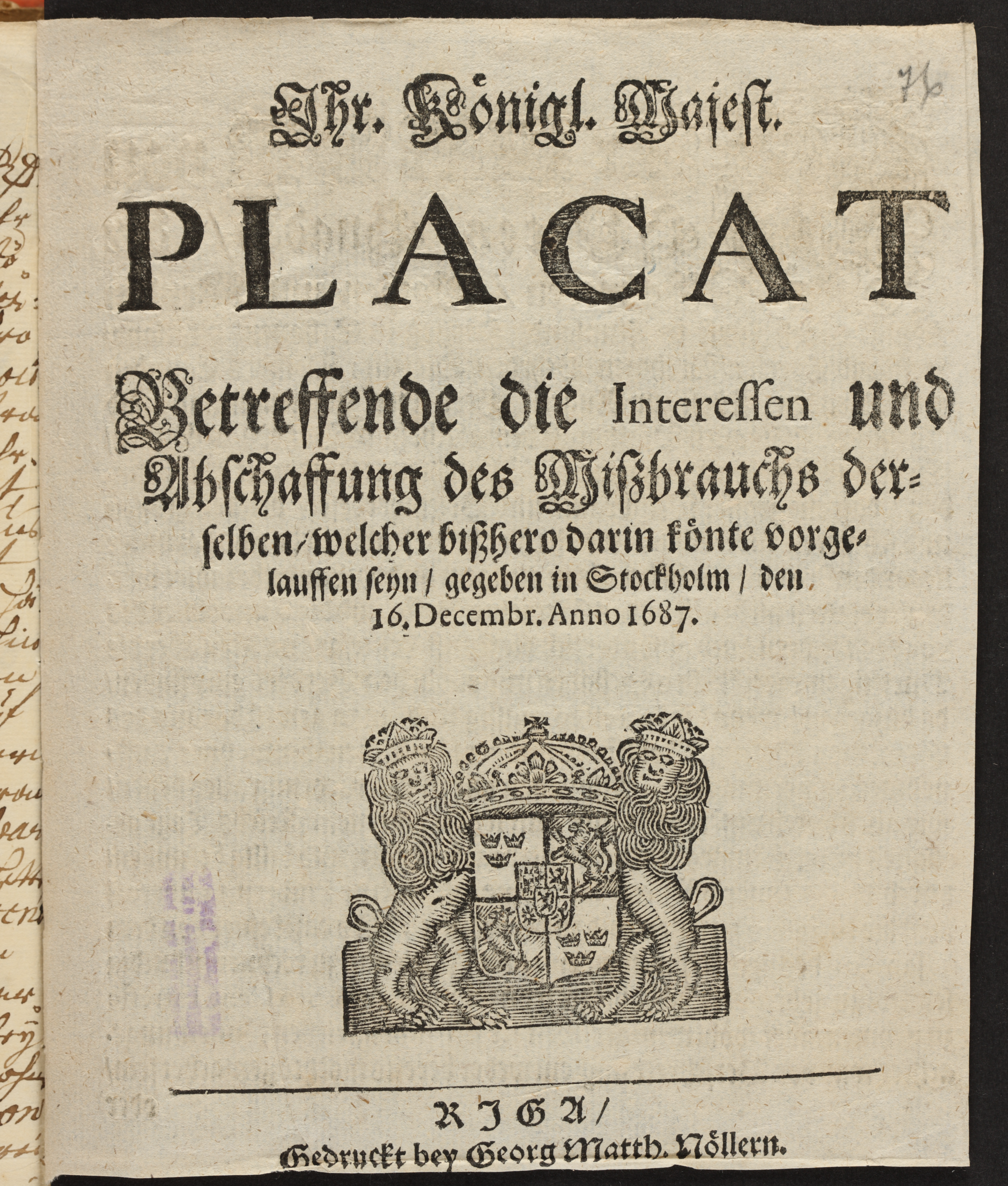 [Ihr Königl. Majest. PLACAT Betreffende die Interessen und Abschaffung des Missbrauchs derselben, welcher bisshero darin könte vorgelauffen seyn]