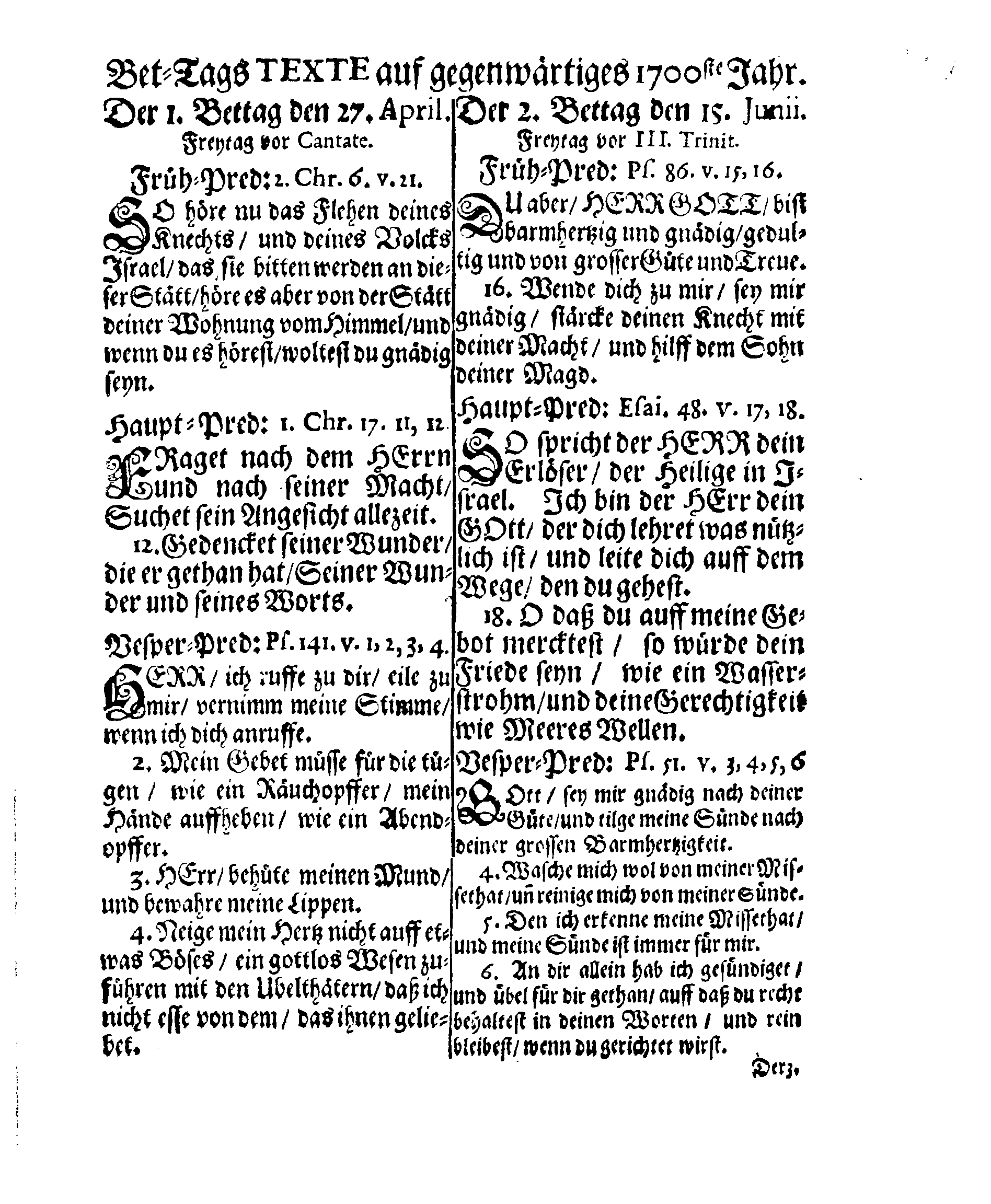 Ihrer Königl. Majest. PLACAT Wegen Der vier algemeinen Solennen, Danck-Fast, Buß- und Bet-Tagen, so durch das gantze Reich Schweden, Groß-Fürstenthumb Finland, und alle der Chron Schwden zugehörige Fürstenthümer, Länder und Herrschafften sollen gehalten und gefeyret werden, im itzigen Jahr 1700