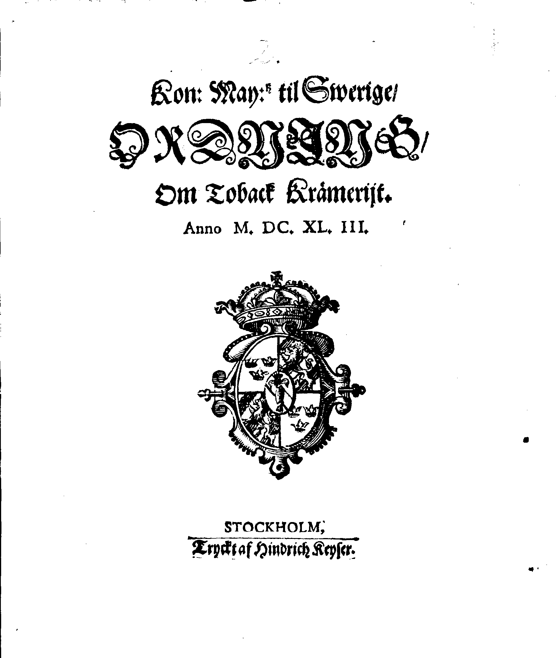 Kon: May:tz til Swerige, ORDNING, Om Toback Krämerijt