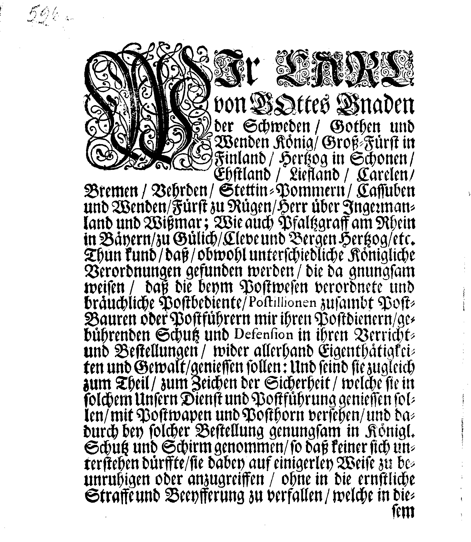 Ihrer Königl. Majest. gnädiges Protectorial Und Beschützungs-Brieff, Für sämptliche in Dero Reich und darunter liegenden und sonsten gehörigen, so Teutschen als andern Hertzogtümern, Herrschaften und Ländern, verordnete Postbediente, und ihre Unterhabende, so wohl zu Land als zur See, was für ein Ampt sie auch in dem Postwesen haben können, zugleich mit denen Post-Contoiren, Post-Jachten und Postwagen, sambt denen mit ihnen reysenden Passagieren.