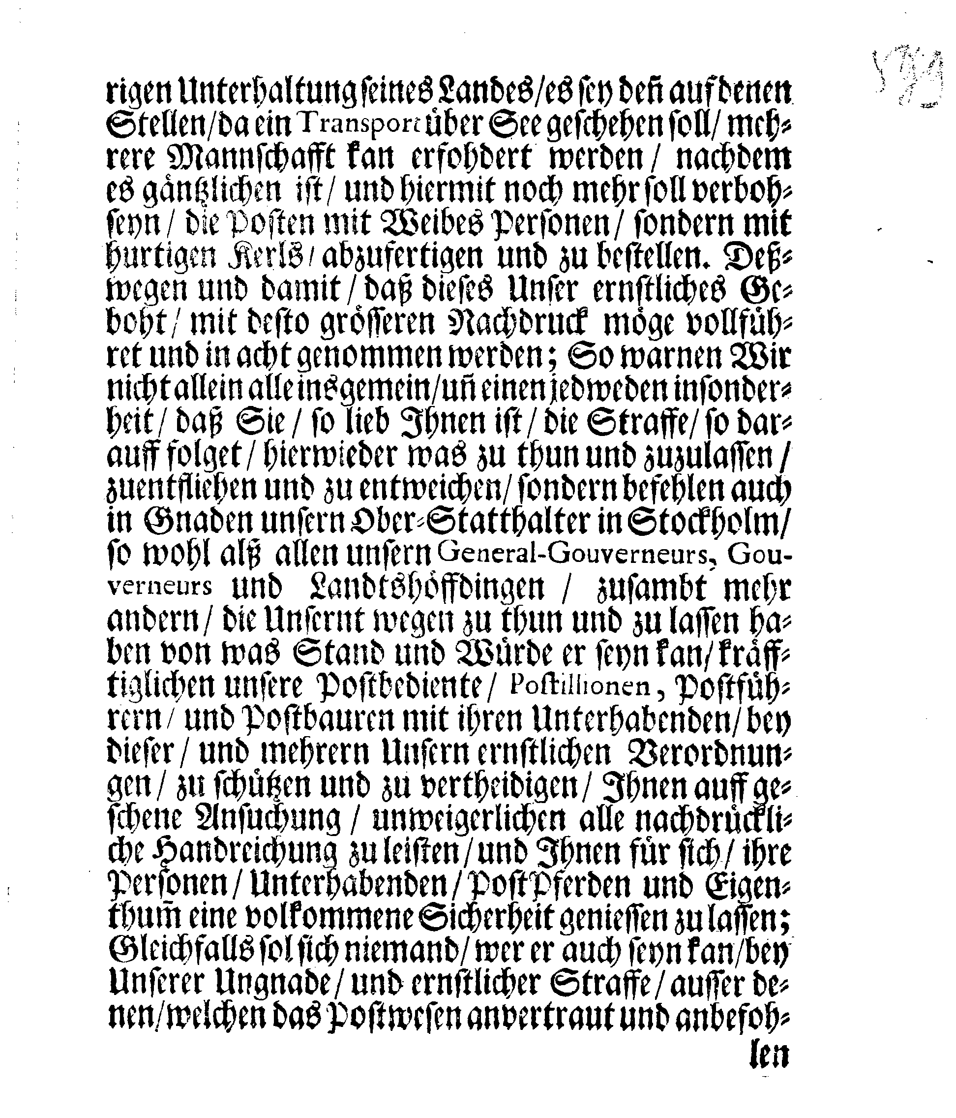 Ihrer Königl. Majest. gnädiges Protectorial Und Beschützungs-Brieff, Für sämptliche in Dero Reich und darunter liegenden und sonsten gehörigen, so Teutschen als andern Hertzogtümern, Herrschaften und Ländern, verordnete Postbediente, und ihre Unterhabende, so wohl zu Land als zur See, was für ein Ampt sie auch in dem Postwesen haben können, zugleich mit denen Post-Contoiren, Post-Jachten und Postwagen, sambt denen mit ihnen reysenden Passagieren.