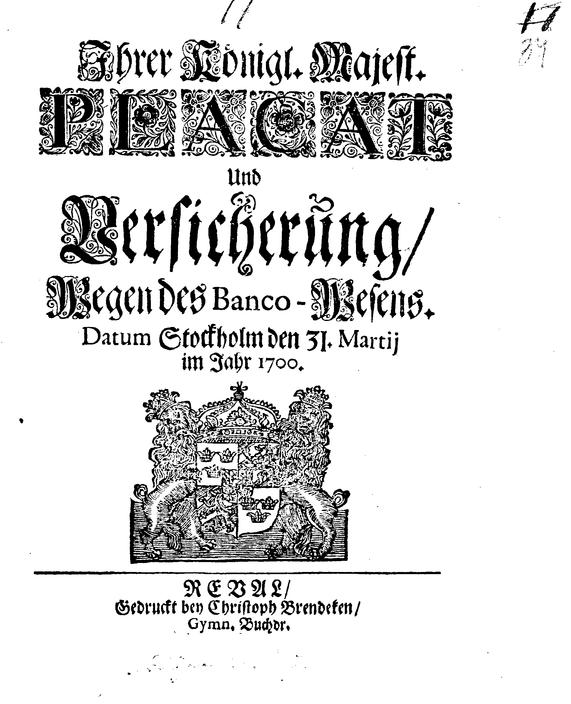 Ihrer Königl. Majest. PLACAT Und Versicherung Wegen des Banco-Wesens.