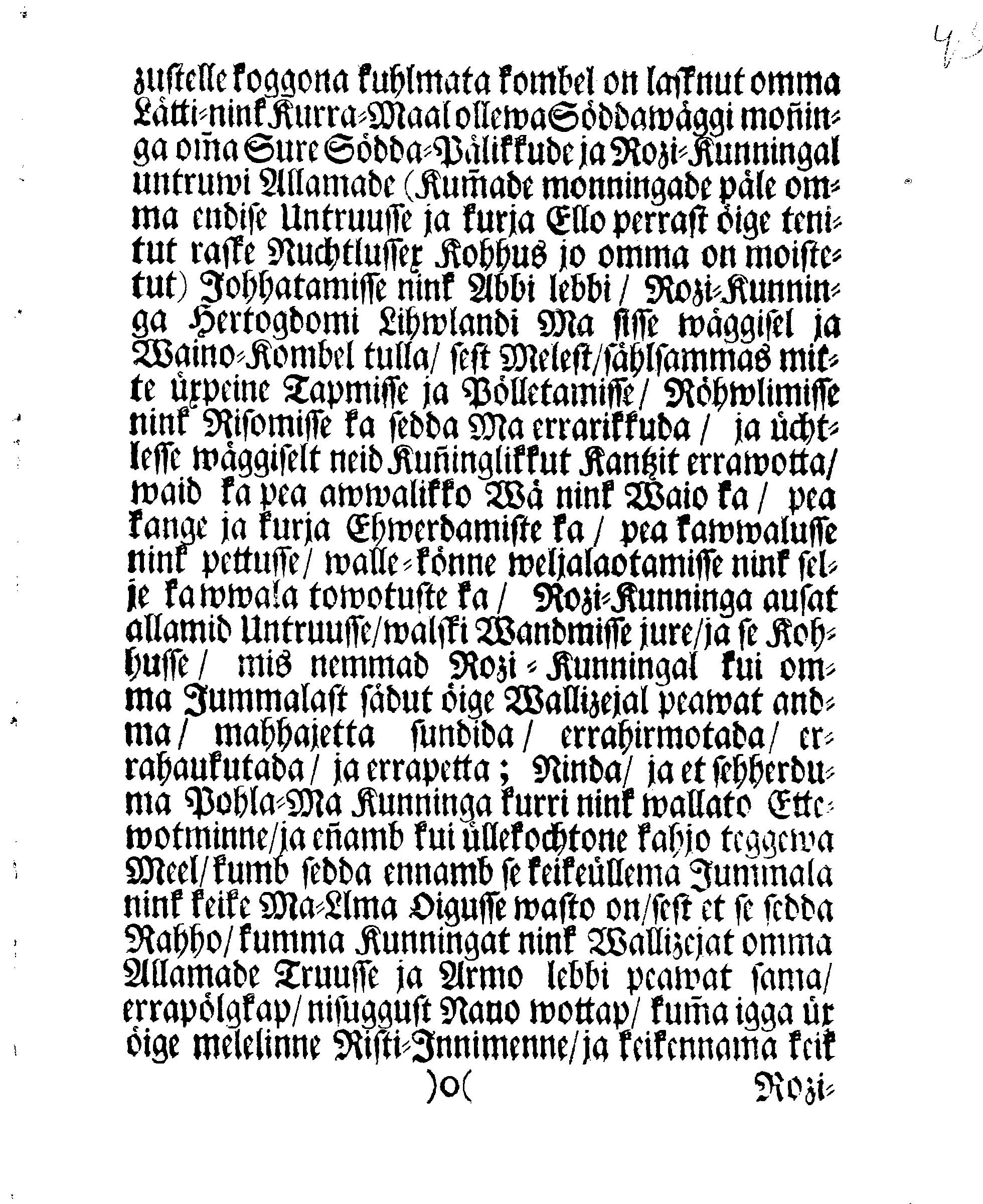 Se Sure-Väggeva Rozi-Kunninga ja Herra polest, etc. etc. etc. Temma trui Allamade kätte neie Hertogdomide sees Eesti-Lihv- ja Ingermanni Male.