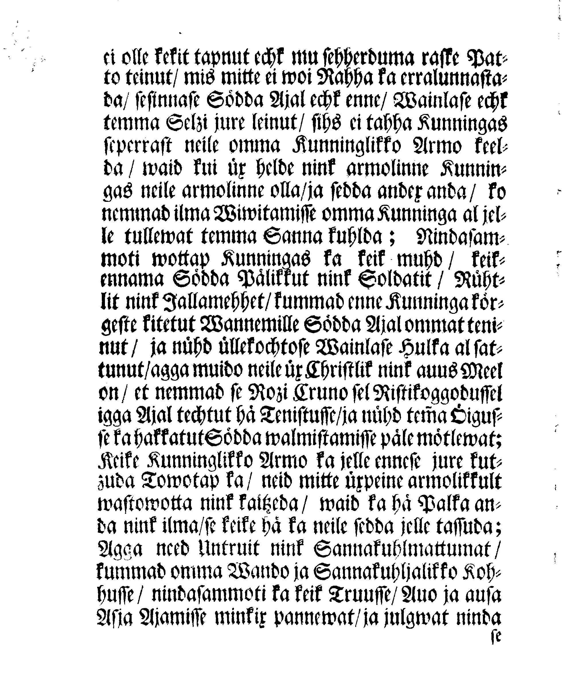 Se Sure-Väggeva Rozi-Kunninga ja Herra polest, etc. etc. etc. Temma trui Allamade kätte neie Hertogdomide sees Eesti-Lihv- ja Ingermanni Male.