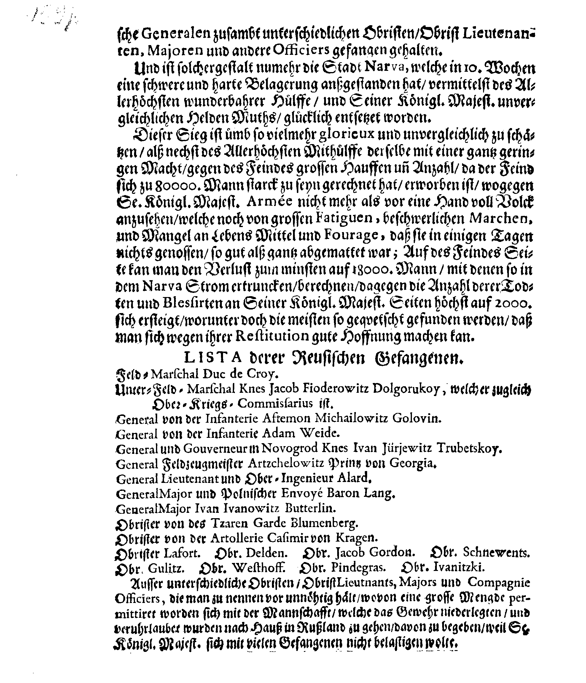 Kurtzer doch wahrhafftiger Bericht Wegen des GLORIEUSEN und bey Menschlichen Dencken unvergleichlichen SIEGES, Womit dem allerhöchsten GOTT den 20. Novembr. Ihrer Königl. Majestät zu Schweden rechtmässige Waffen wieder Dero treulosen Feind den CZAREN von MUSCOW zu seegnen gefallen hat