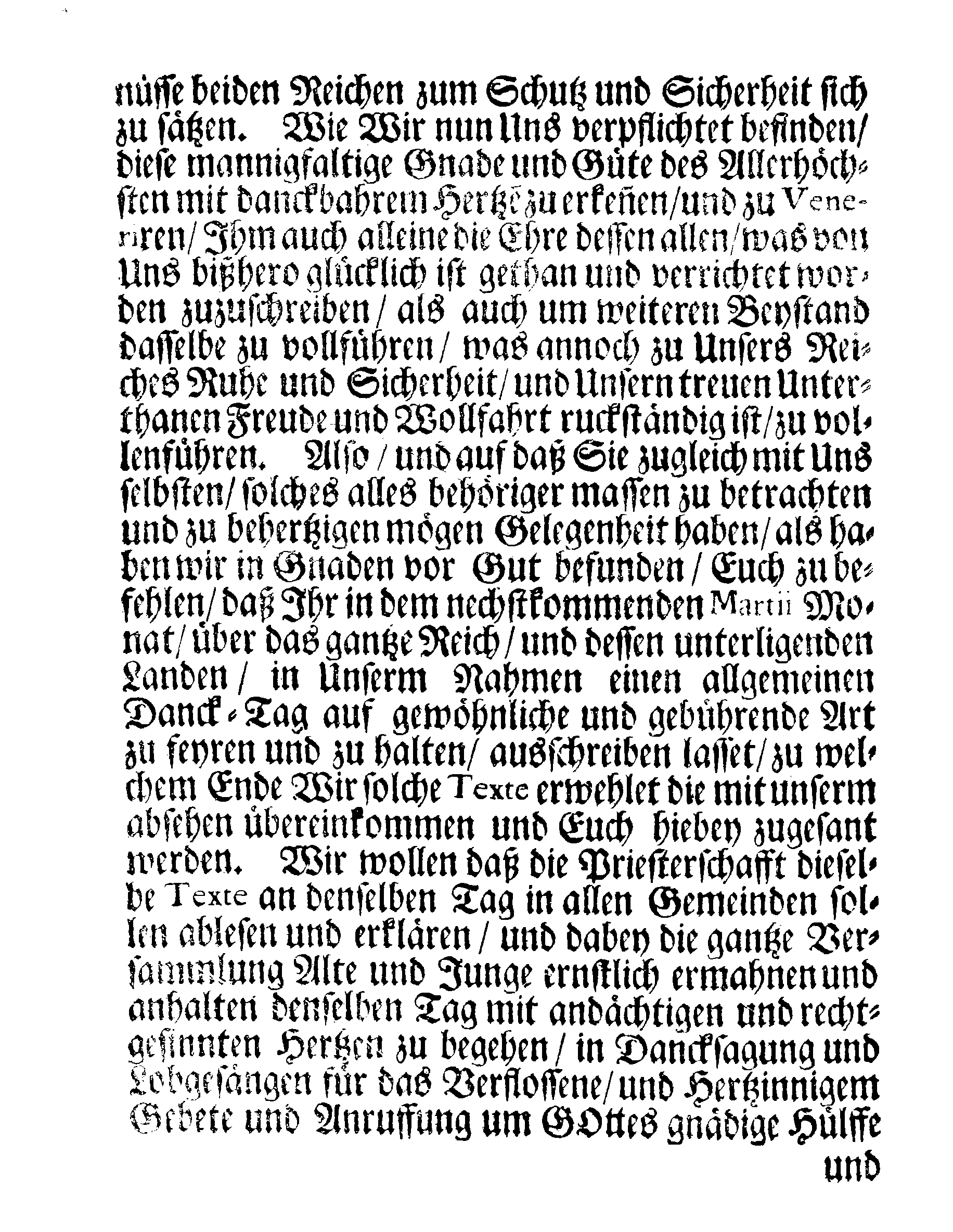 Ihro Königl: Majest: gnädigster Brief und Befehl, an Dero sämmtliche Herren Senatoren wegen Celebrirung und Feyrung eines allgemeinen Lob- und Danck-Festes in Dero Königreich und darunter liegenden Hertzogthümern, Landen und Herrschafften, für die, durch Gottes gnade und Beystand, glücklich zum Ende gebrachte, zweene nechstverwichene Feldzüge