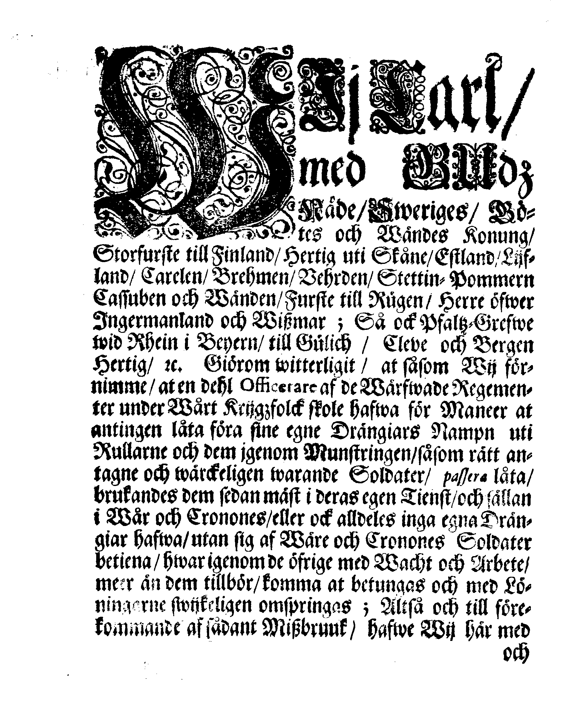 Kongl. May:tz Stadga och Förbud, At inge Officerare skola af Cronones Soldater, som deras egne Drängiar, sig betiena, och därigenom hålla dem ifrån Wacht och annat Arbete; eller ock deras enskylte Drängiar uti Rullarne införa och igenom Munstringen låta passera