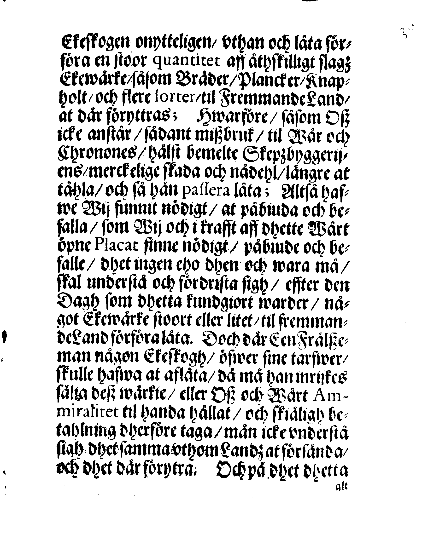 Kongl. May.tz PLACAT, Angående Ekewerkes Förbudh at förföras til fremmande Landh