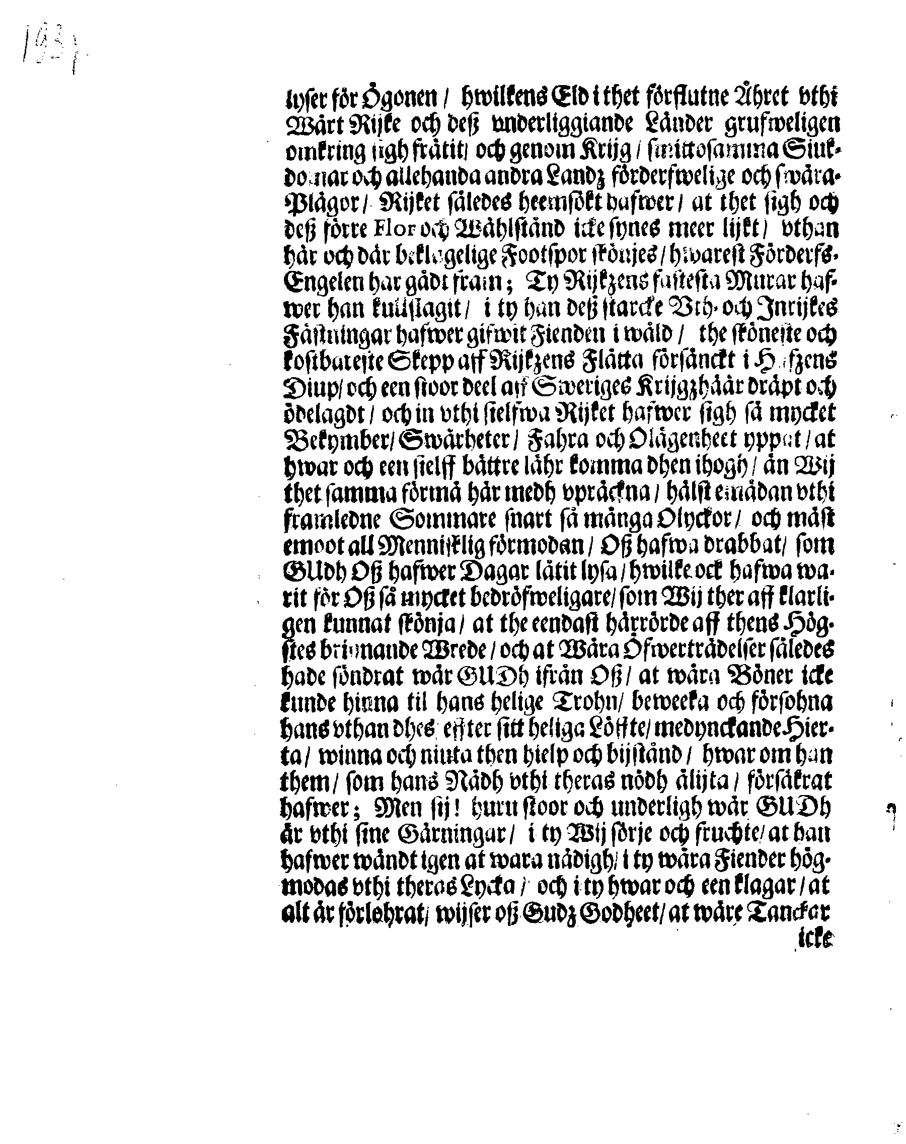 Kongl. Mayst:tz PLACAT, Om Fyra Allmenne Solenne Tycksäyelse-Faste- och Bönedagar, som uthi innewarande Åhr, öfwer hela Swerige, och thes underliggiande Provincier, jämwäl Stoorförstendömet Finland, sampt Est-Lijffl- och Ingermanland, hållas och fijras skole