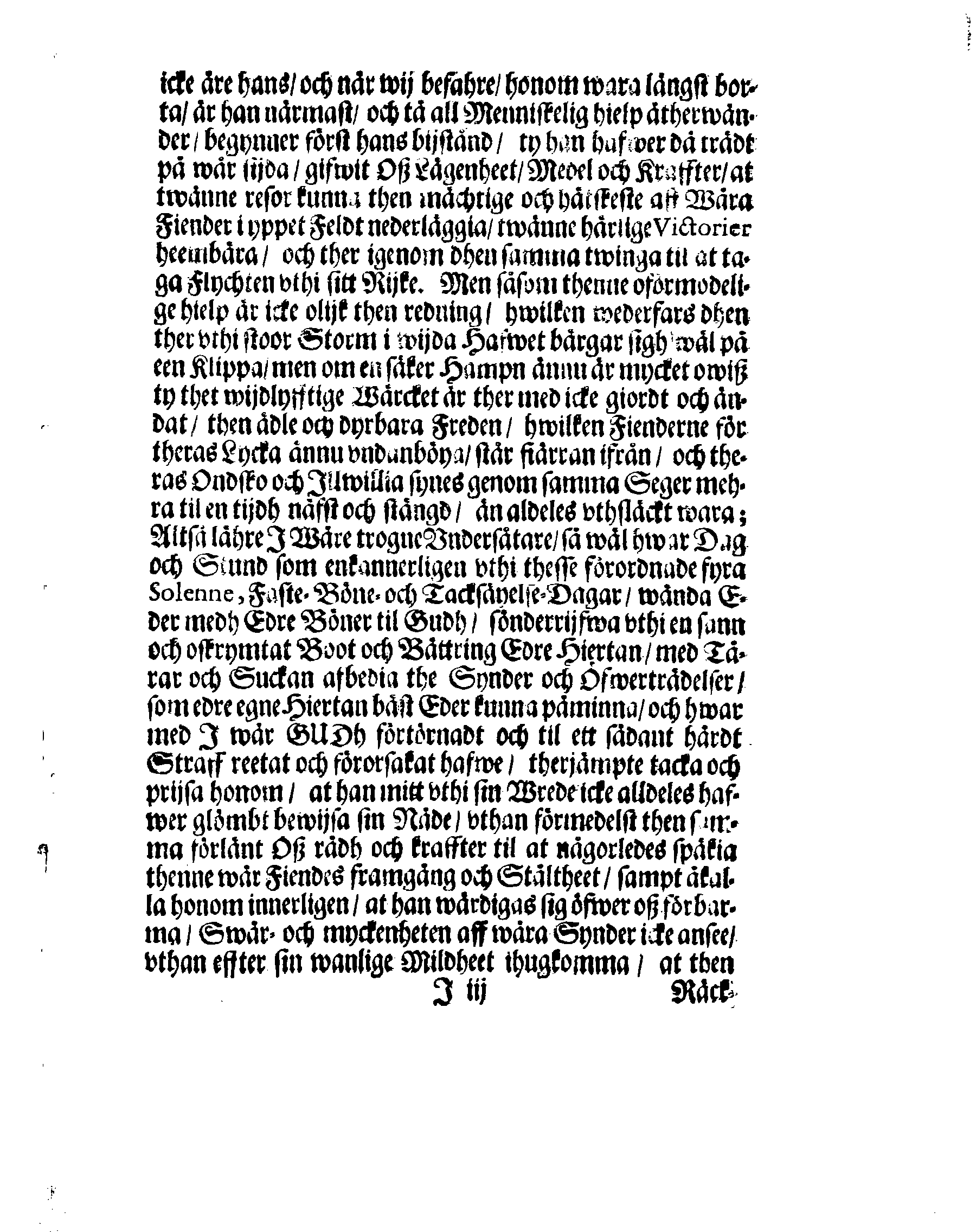 Kongl. Mayst:tz PLACAT, Om Fyra Allmenne Solenne Tycksäyelse-Faste- och Bönedagar, som uthi innewarande Åhr, öfwer hela Swerige, och thes underliggiande Provincier, jämwäl Stoorförstendömet Finland, sampt Est-Lijffl- och Ingermanland, hållas och fijras skole