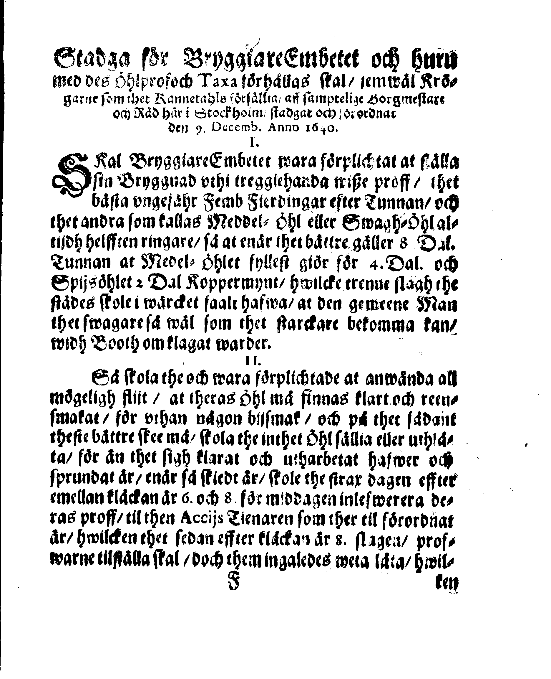 Stadga för BryggiareEmbetet och huru med des Öhlprof och Taxa förhållas skal, jemwäl Krögarne som thet Kannetahls försällia, aff samptelige Borgmestare och Råd här i Stockholm, stadgat och förordnat den 9. Decemb. Anno 1640