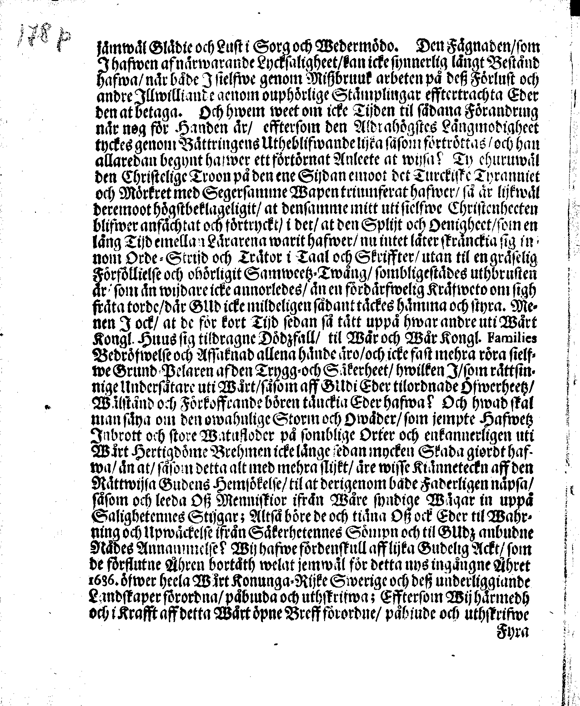 Kongl. May:tz PLACAT, Om Fyra Allmänne-Solenne-Tacksäyelse-Faste- och Bönedagar, som uthi innewarande Åhr 1686 öfwer hela Swerige, och thes underliggiande Provincier, jämwäl Stoor-Förstendömet Finland, sampt Est-Lijf- och Ingermanland, hållas och fijras skole