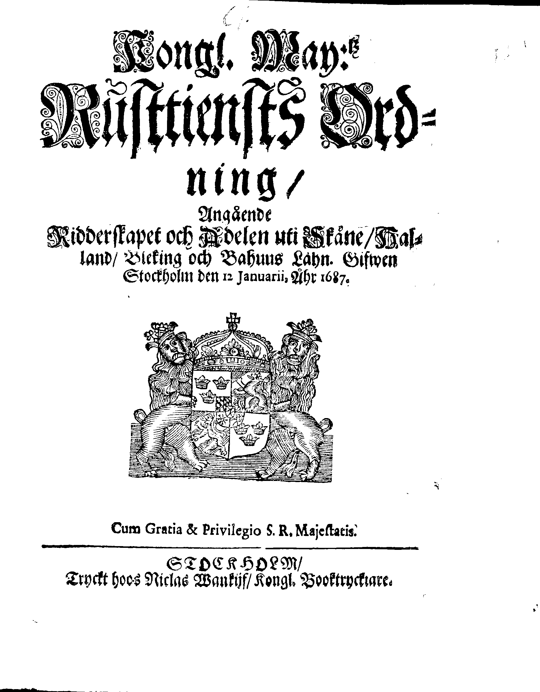 Kongl. May:tz Rusttiensts Ordning, Angående Ridderskapet och Adelen uti Skåne, Halland, Bleking och Bahuus Lähn