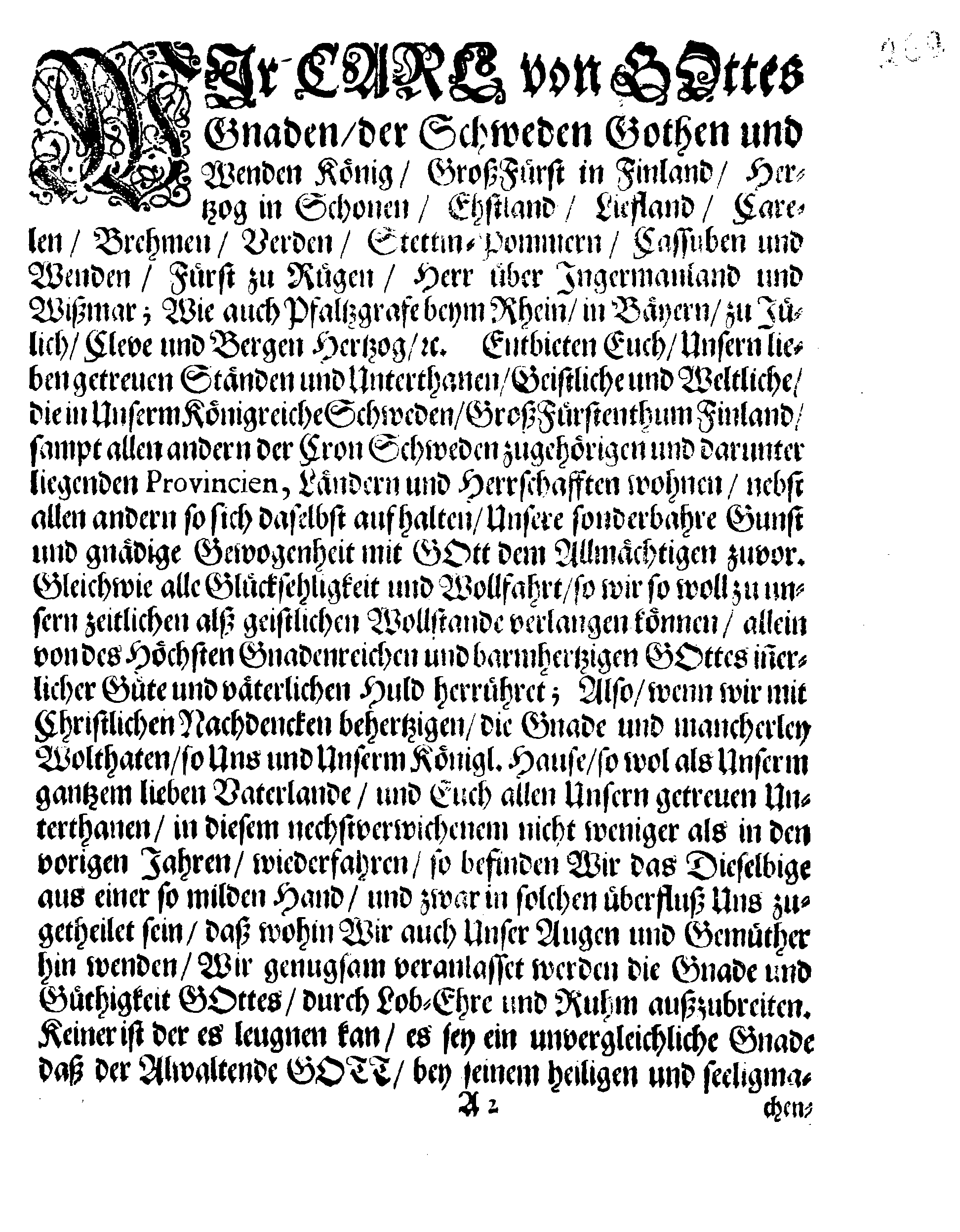 Ihr. Königl. Majest. PLACAT, Wegen Der Vier allgemeinen Solennen, Dank-Fast-Buß- und Bet-Tagen, so im gegenwärtigen Jahr 1688. durch das gantze Schweden Reich, und die darunter liegende Provincien, wie auch das Groß-Fürstenthumb Finland, samt Ehst-Lieff- und Ingermanland sollen gehalten und gefeyert werden