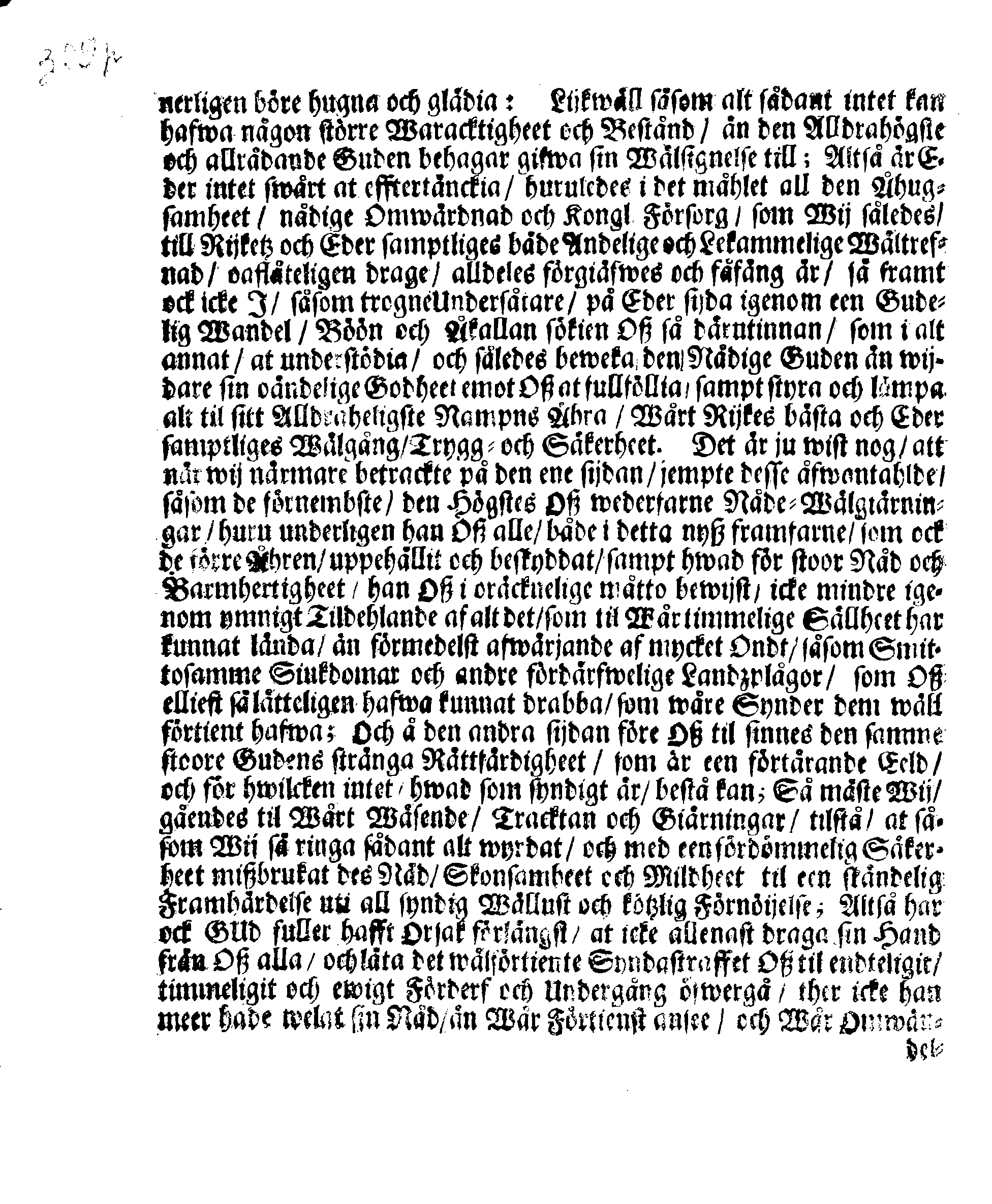 Kongl. May:tz PLACAT, Om Fyra Almänne, Solenne Tacksäyelse-Faste-Boot- och Bönedagar, som uti innewarande Åhr 1689 öfwer heela Swerige, och des underliggiande Provincier, jämwäl Stoor Furstendömet Finland, sampt Est-Lijf- och Ingermannland, hållas och fijras skole