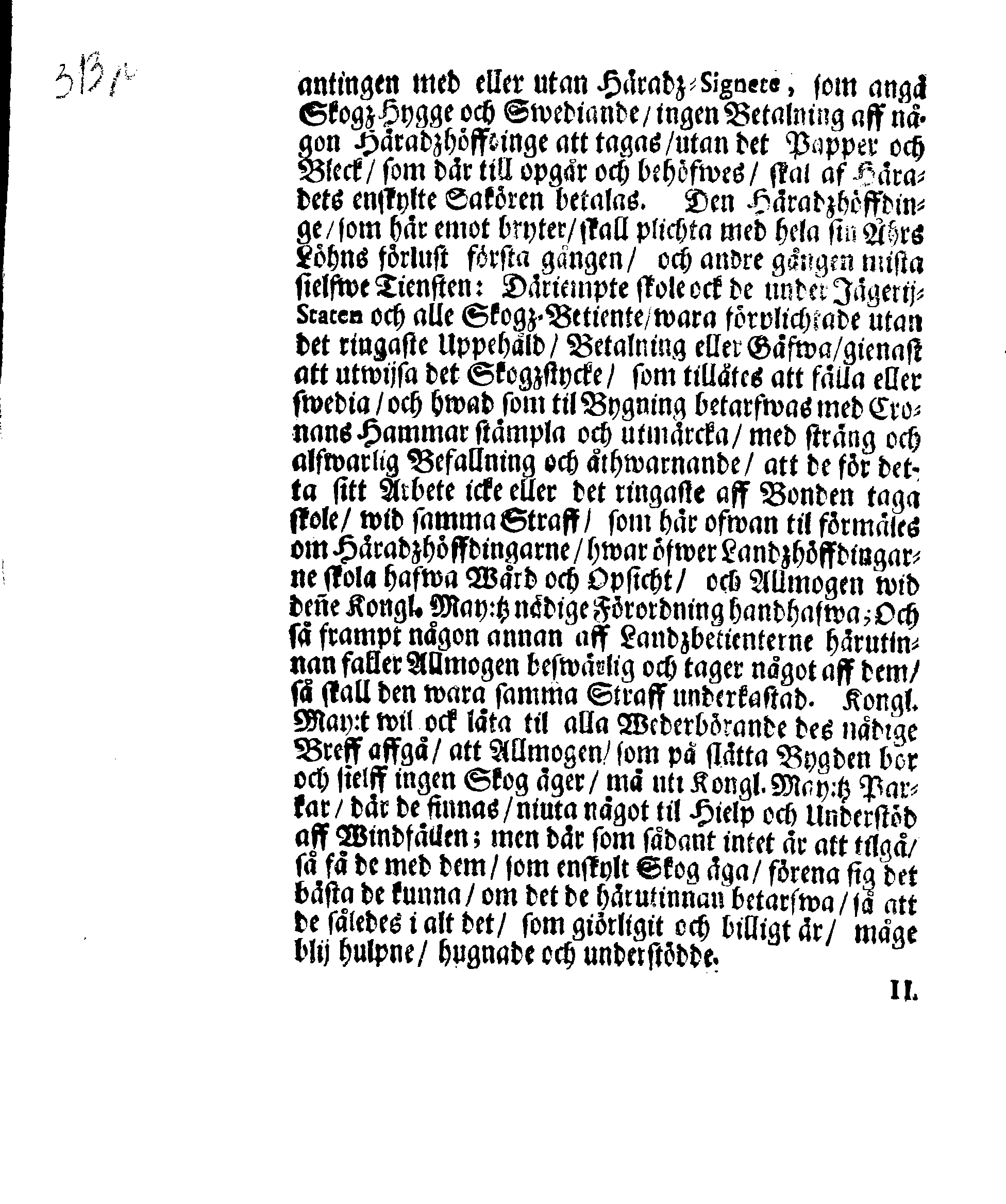 Kongl. May.tz Nådige RESOLUTION och Förklaring, Uppå de allmänne Beswär och Klage-Puncter, som des trogne Undersåtare aff Allmogen uti Swerige och Finland, hwilke til denne sammanskrefne Rijksdag hafwa samblade warit, Kongl. May:t igenom deras fullmächtige utstickade i underdänigheet gifwa och föredraga låtit