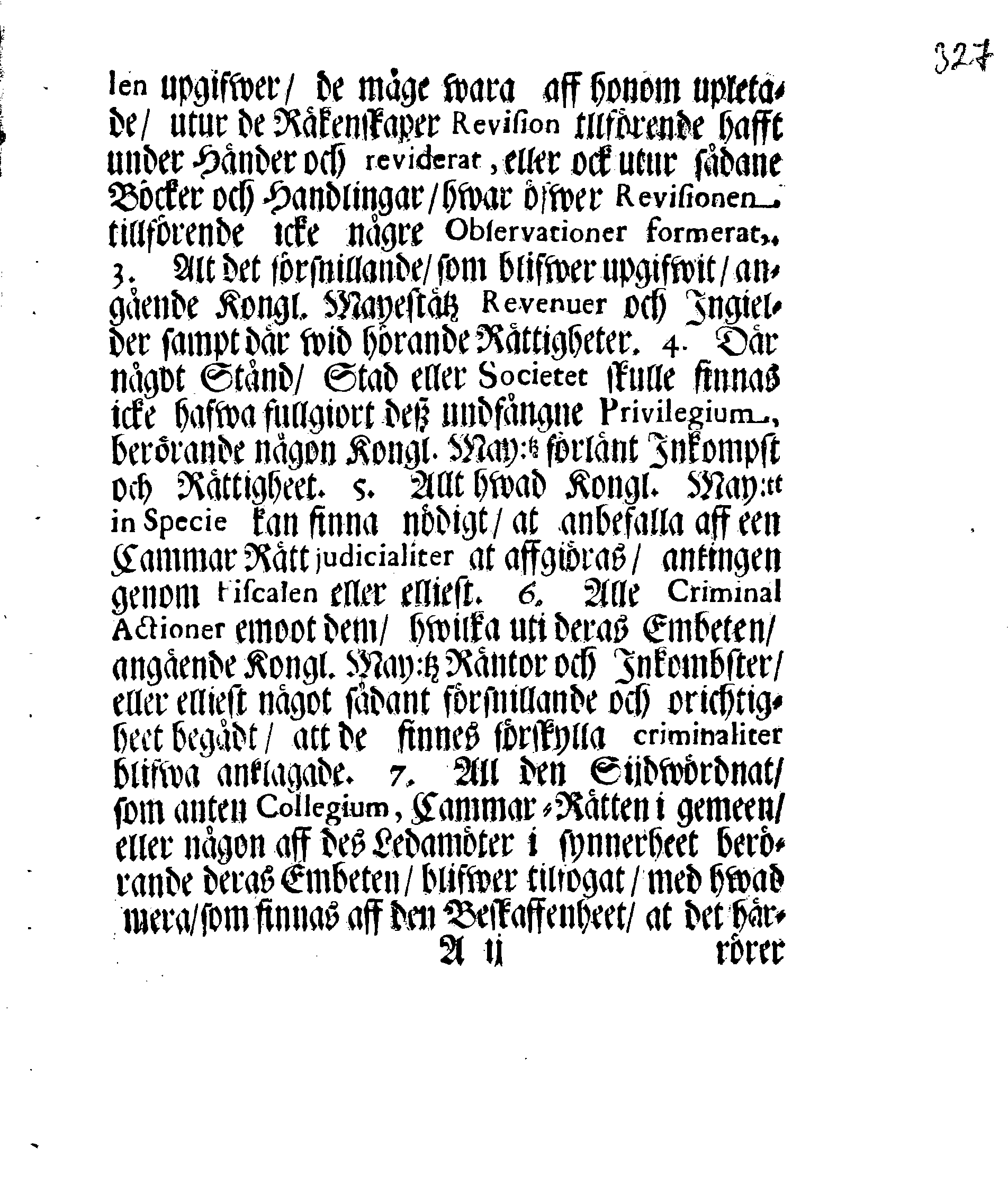 Kongl. May.tz Nådigste Förordning, Innehållandes den Process, hwilken wid Rättegångz Sakerne uti Cammar och Commercie Collegierne, jempte Revisionen, sampt Tull- och Accijs Rätter skall brukas