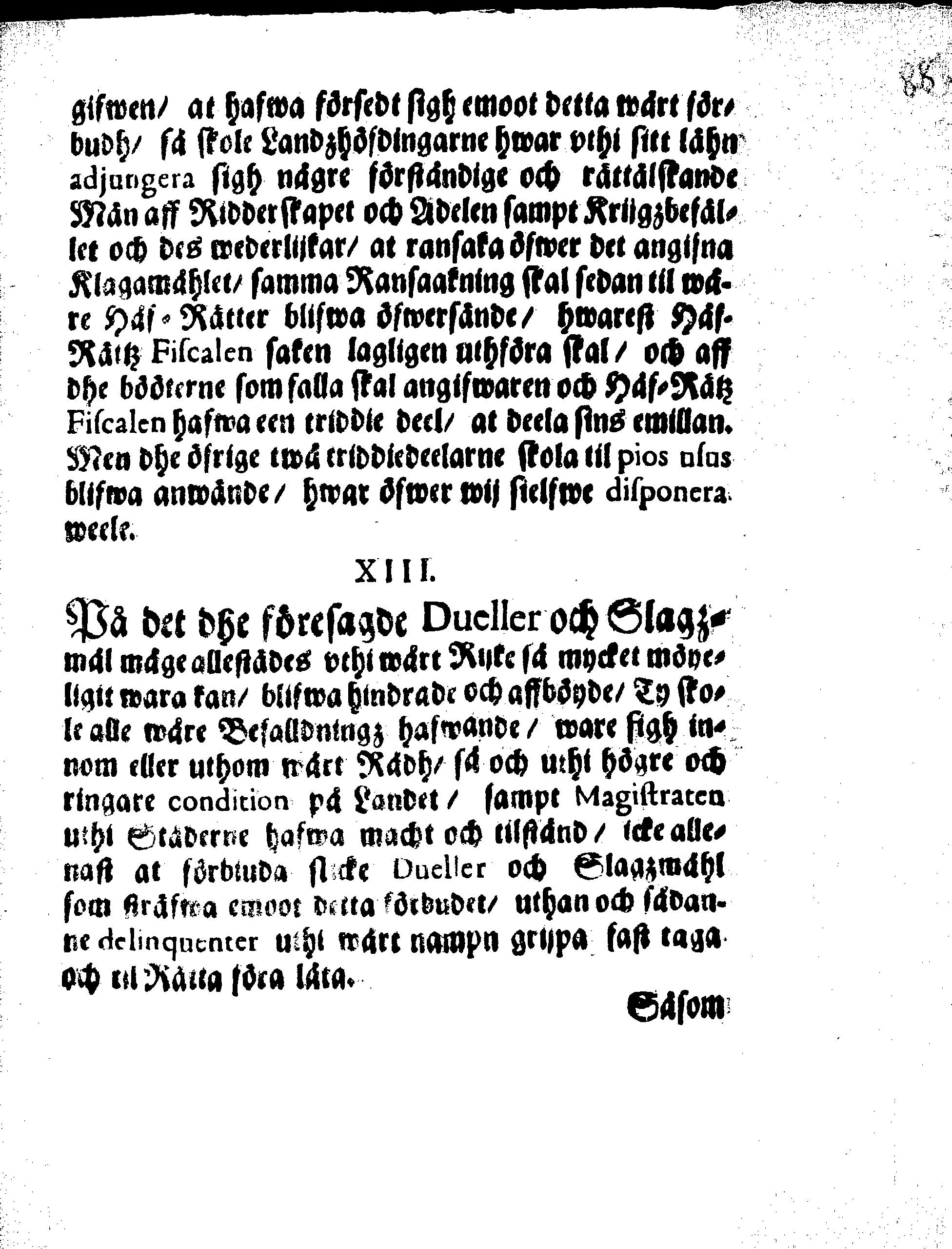 Kongl. May:tz Stränge och Alfwarlige Förbudh Angående Dueller och Slagzmål, Sampt och Förordningh öfwer den Reparation och förnöyelse som den Beskymfade hafwer at undså