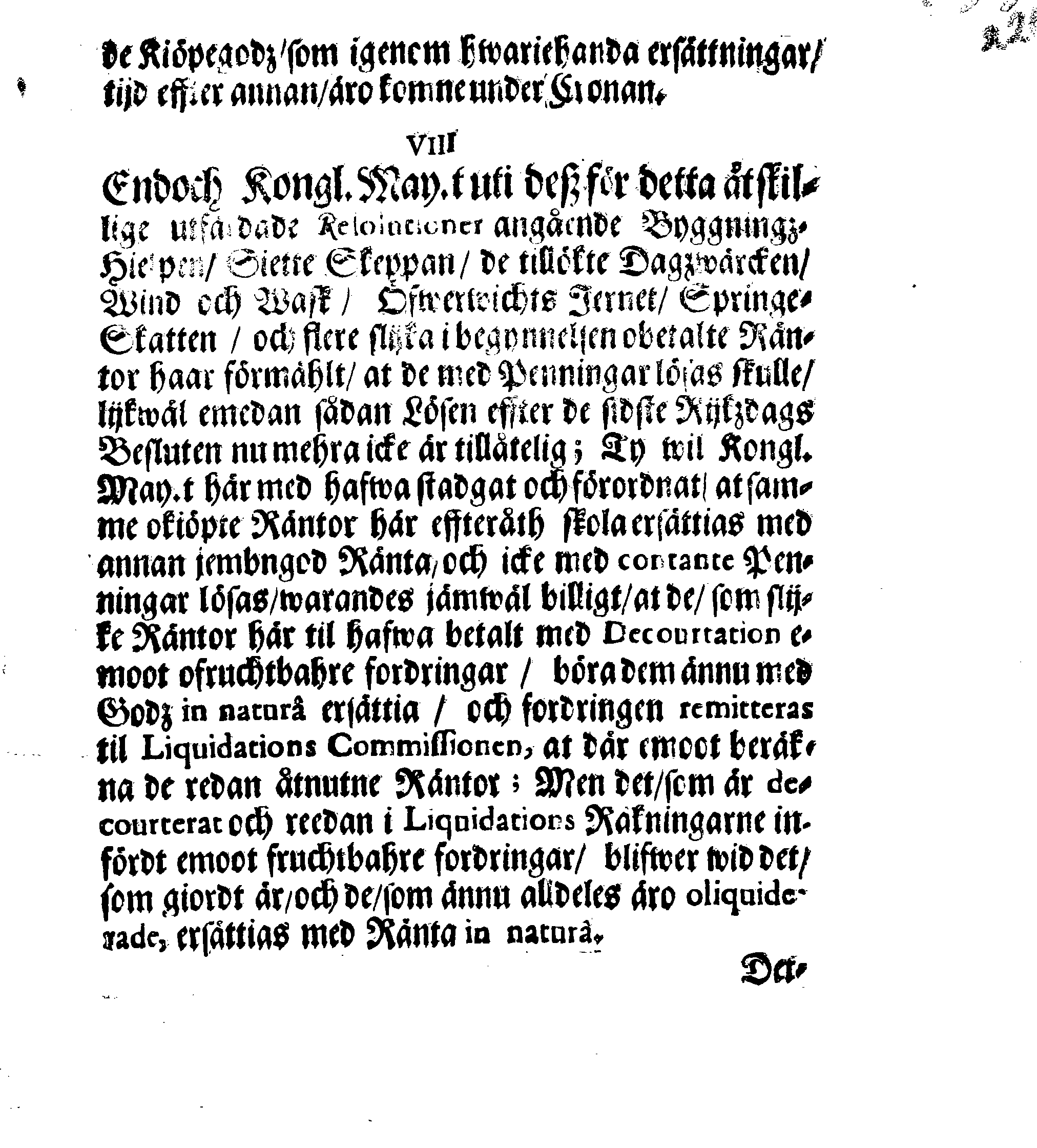 Kongl. May:tz REGLEMENT Angående de okiöpte Räntor, som i föllie af innewarande Åhrs Rikzdagz Beslut under Kongl. May:t och Cronan komma at återkallas