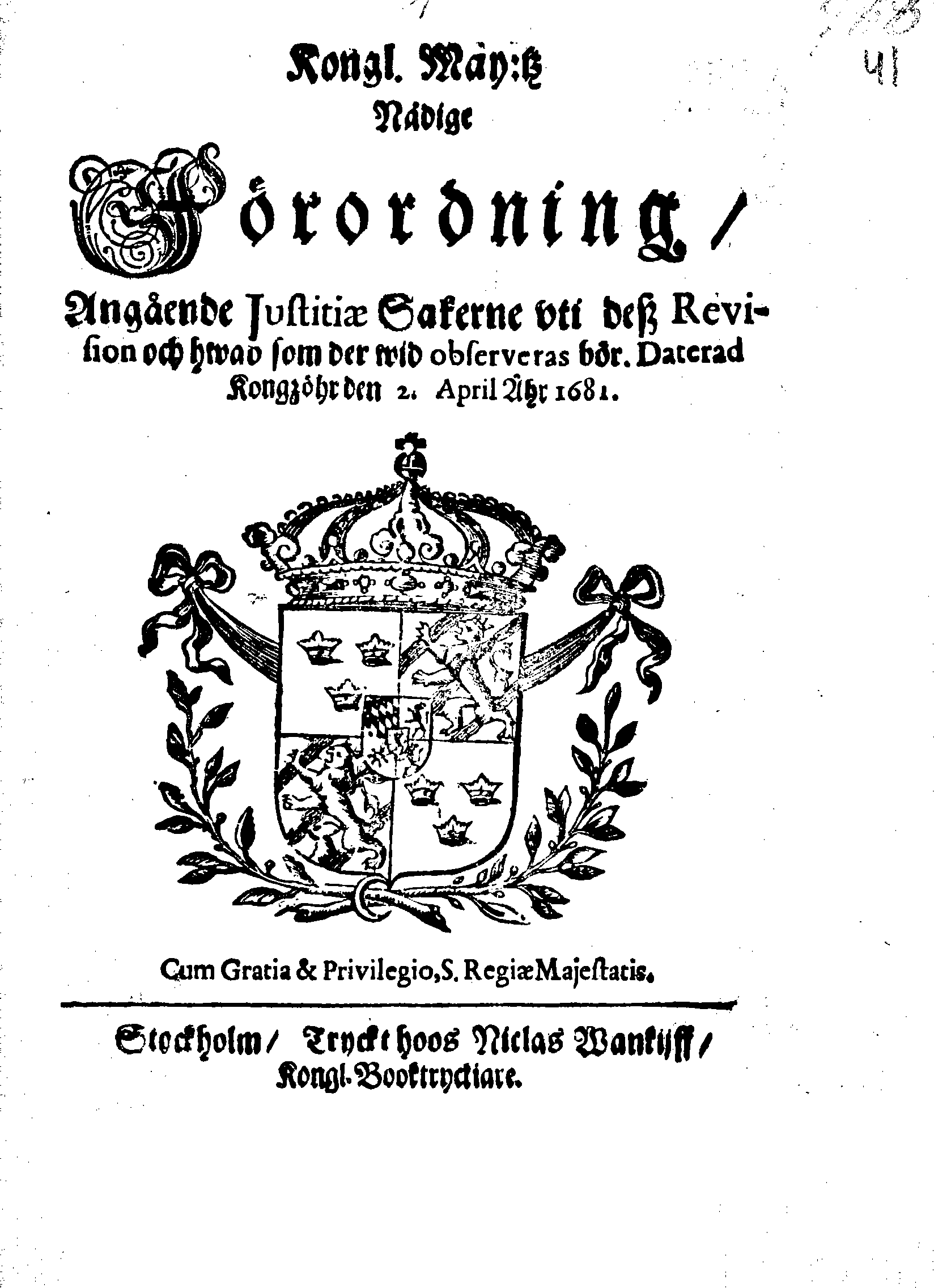 Kongl. May:tz Nådige Förordning, Angående Justitiae Sakerne uti dess Revision och hwad som der wid observeras bör