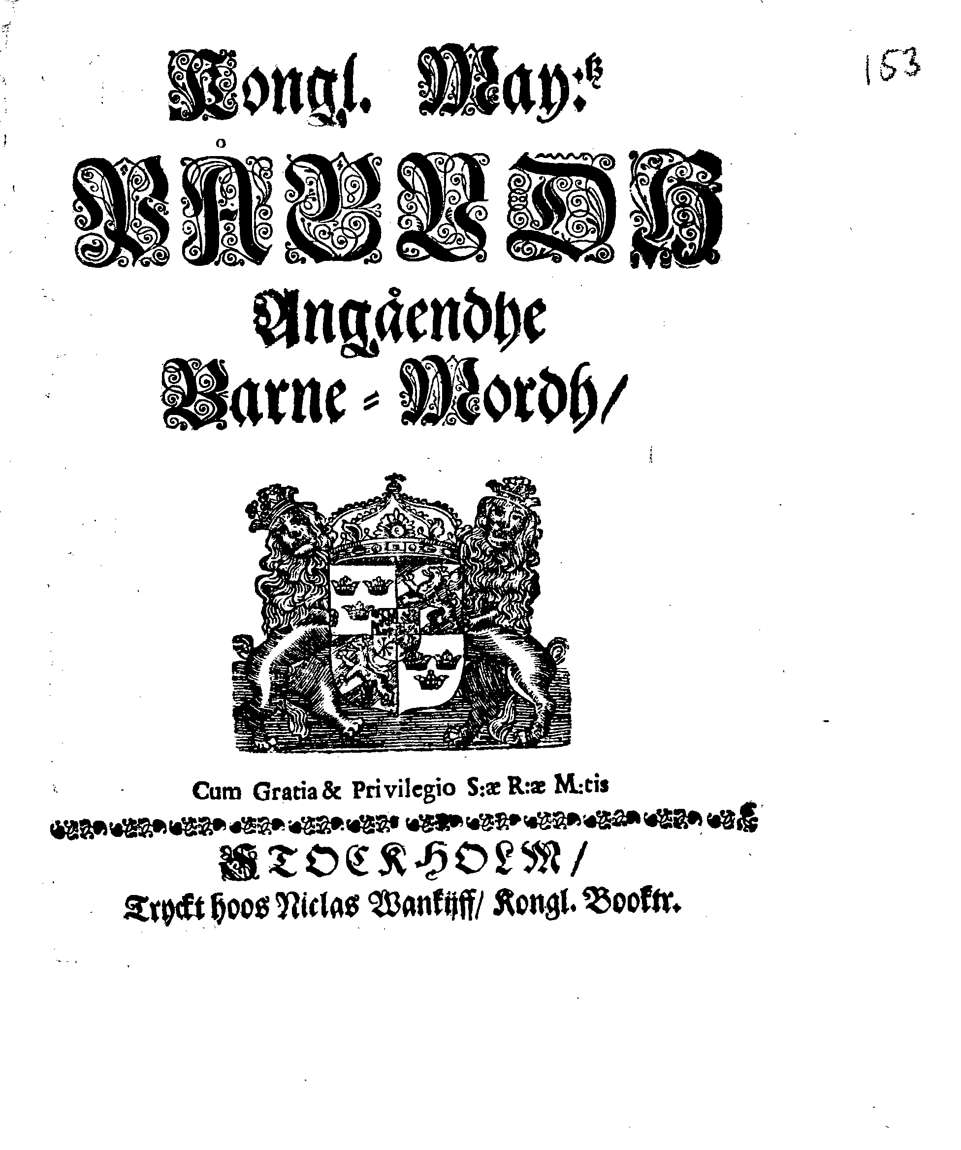 Kongl. May:tz PÅBUDH Angående Barne-Mordh