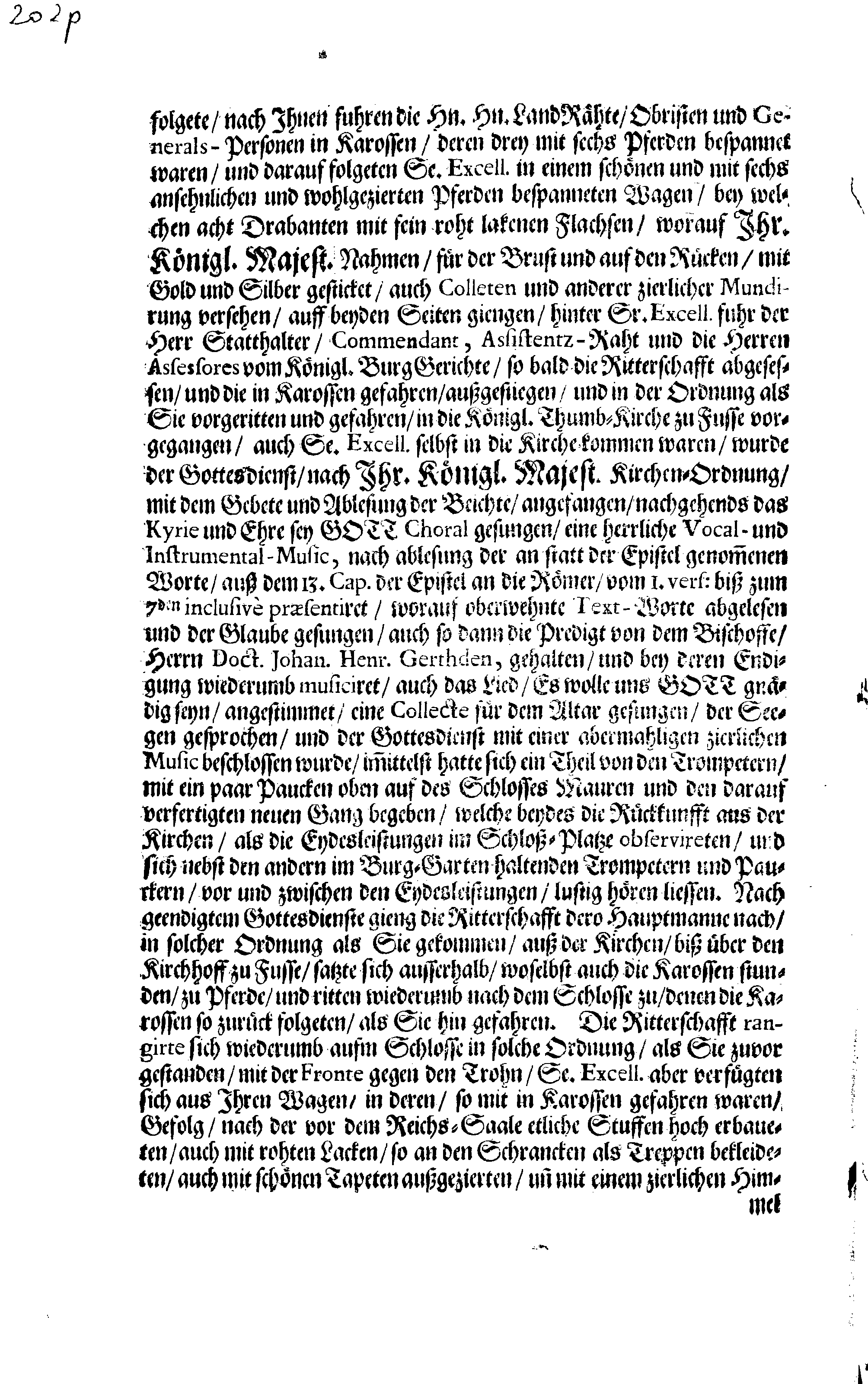 Kurtzer Bericht, Wo und welcher Gestalt Dem Großmächtigsten Könige und Herren, Herrn CARL den XI. Der Schweden, Gothen und Wenden Erb-Könige, Groß-Fürsten in Finland, … Der schuldige Homagial-Eyd Von der Ritter- und Land- wie auch Pristerschafft im Herzogthume Ehstland, Ingleichen Bürgermeister und Raht, sampt der Priester- und Bürgerschafft in der Stadt Reval, den 9. Septembris Anno 1690. abgestattet worden