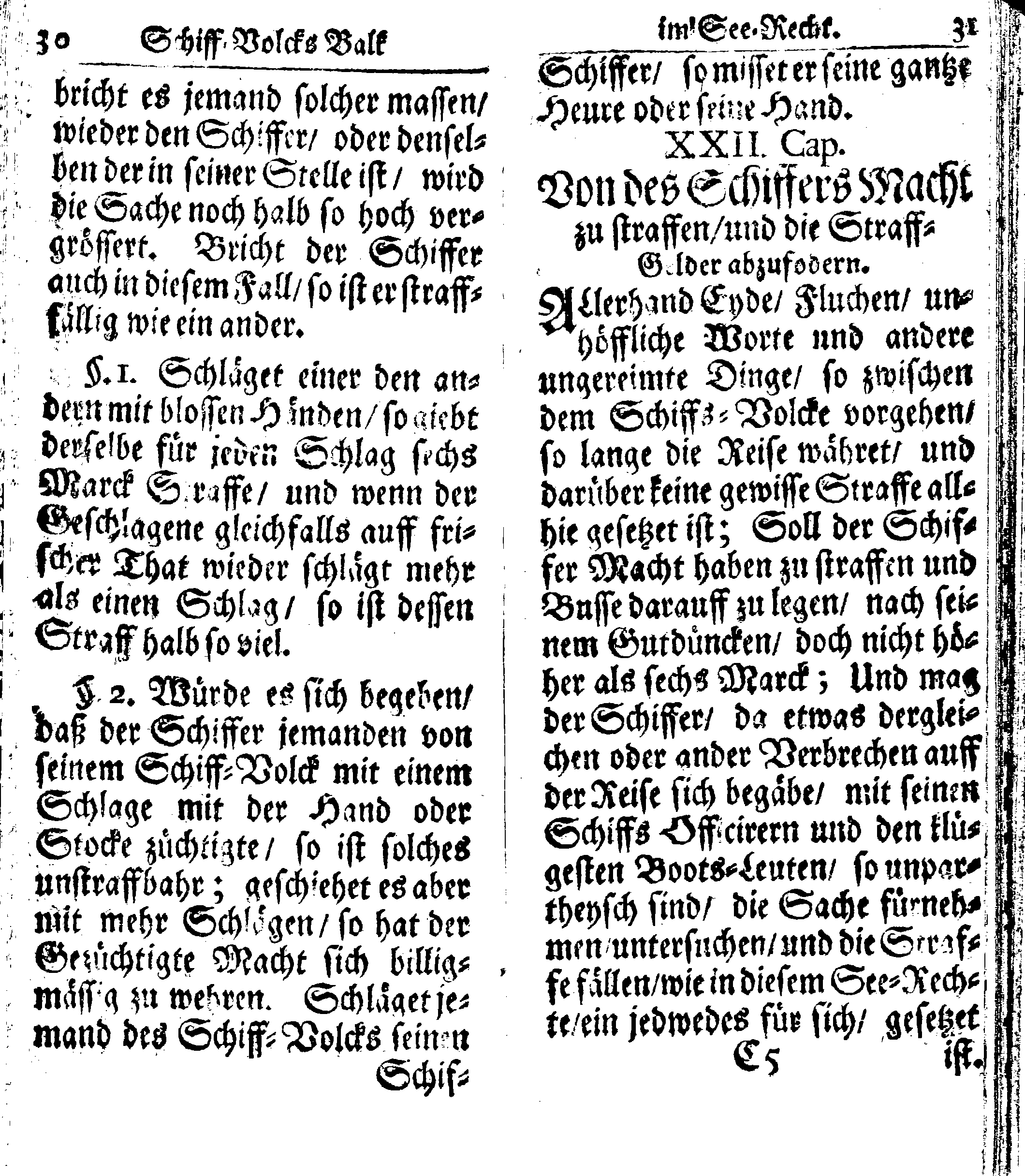 Der reiche Schweden See-Recht Welches von dem Großmächtigsten Könige und Herrn, Hn. CARL dem Eilfften, Der Schwedn, Gothen und Wenden Könige, [etc.] [etc.] [etc.] Im Jahr nach Christi Gebuhrt, 1667. ist verordnet worden. In Teutscher Sprache Ao.1670. in Wißmar gedruckt. Nunmehro aber auffs neue mit Fleiß übersehen, und verbessert, Auch mit vielen nach der Zeit ausgegangenen Königl. Schwedischen Verordnungen, denn Kauff-Leuten, Schiffern, Reedern, bey der See-Fahrt, zur Nachricht, vermehret, Und nach vieler Verlangen in kleinerem Format neu auffgelegt worden
